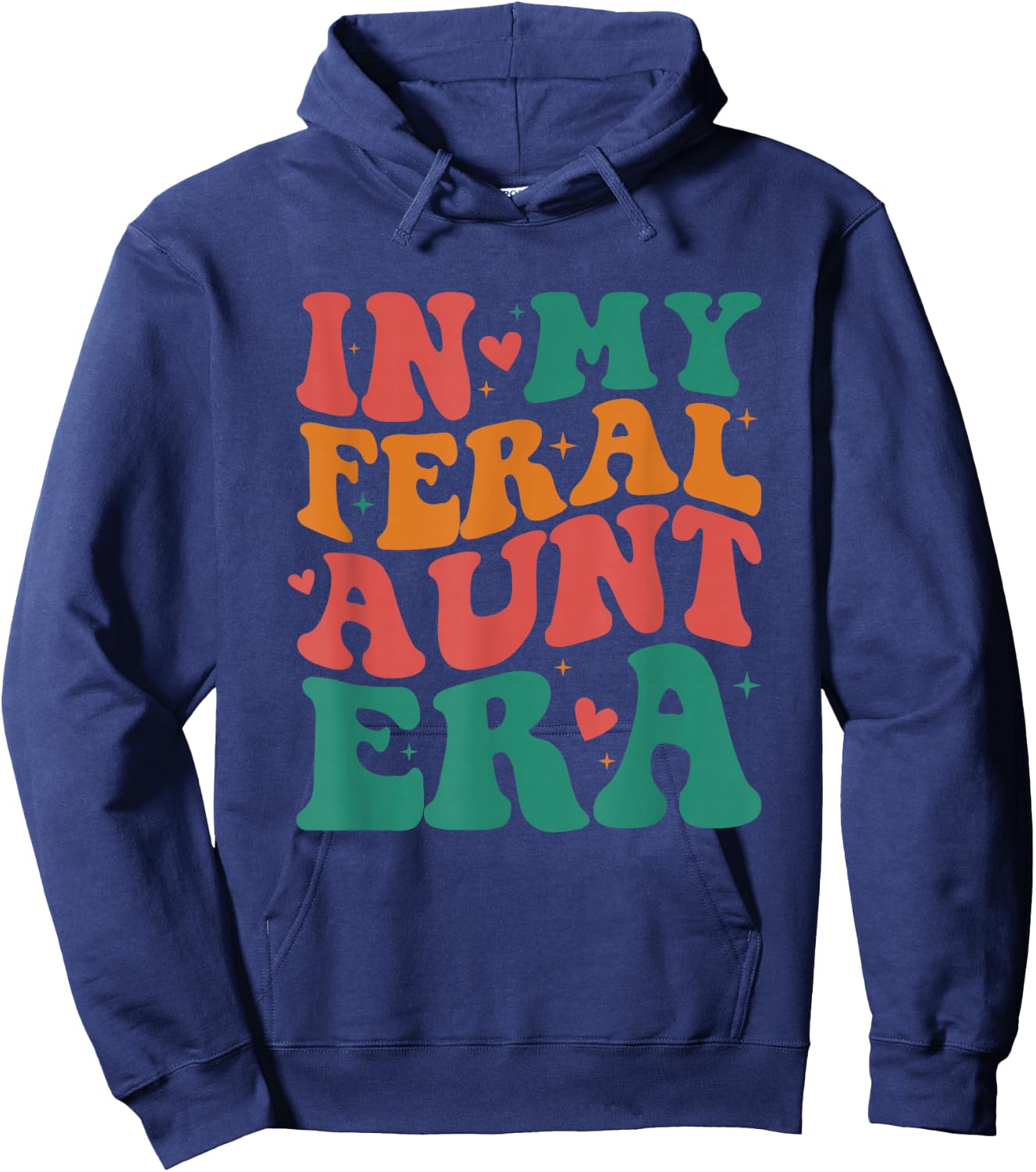 In My Feral Aunt Era Groovy Auntie Mother's Day Hoodie - Hoodie | Navy