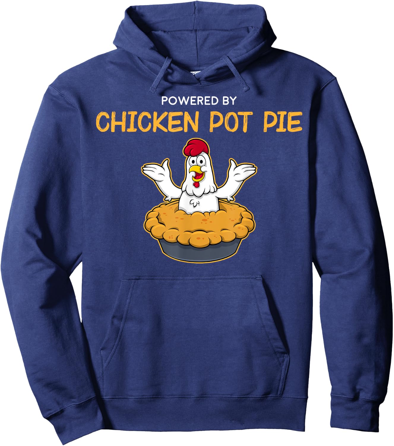 Funny Powered by Chicken Pot Pie American Food Hoodie - Hoodie | Navy