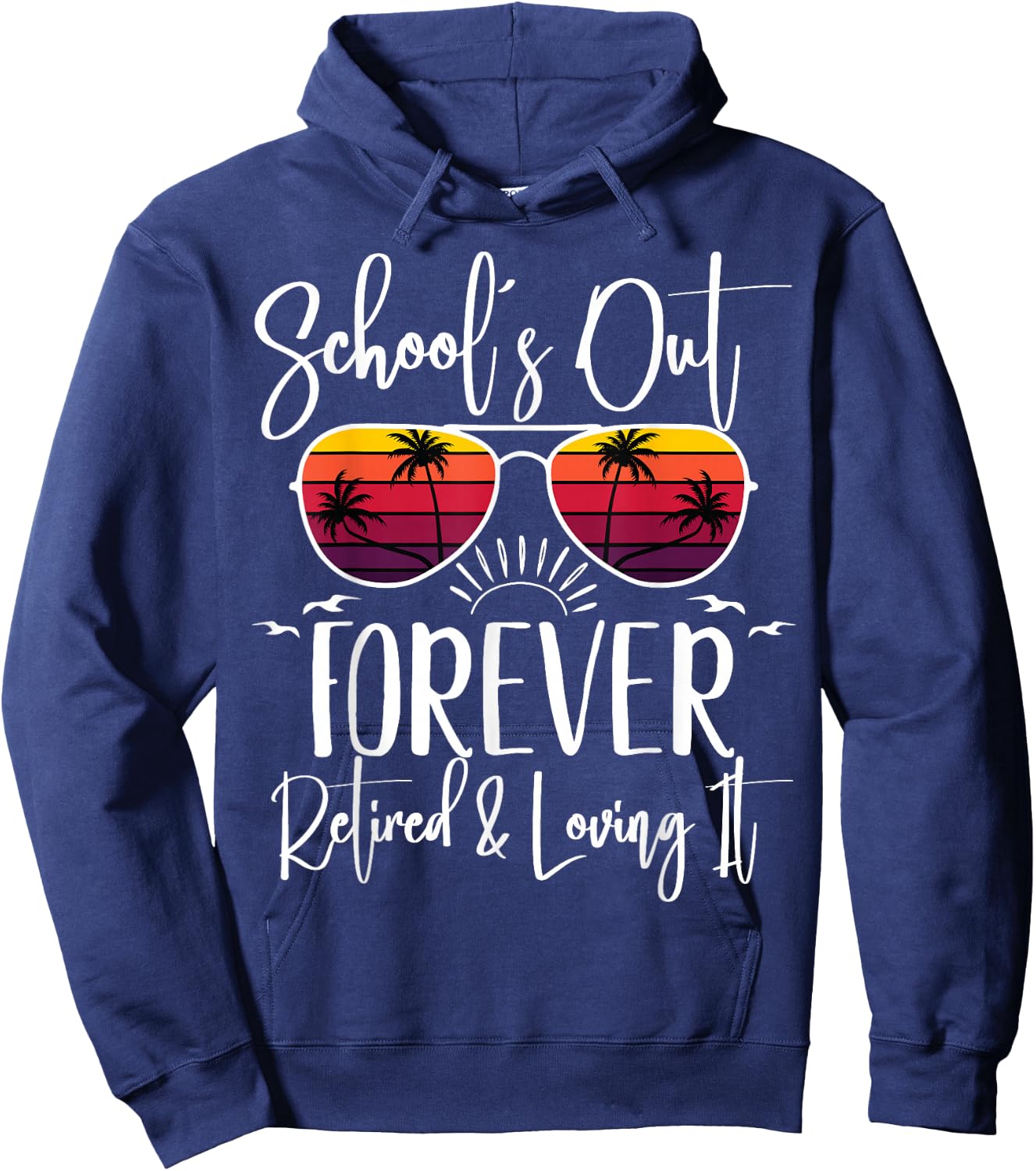 Schools Out Forever & Retired Teacher Retirement Summer Palm Hoodie - Hoodie | Navy