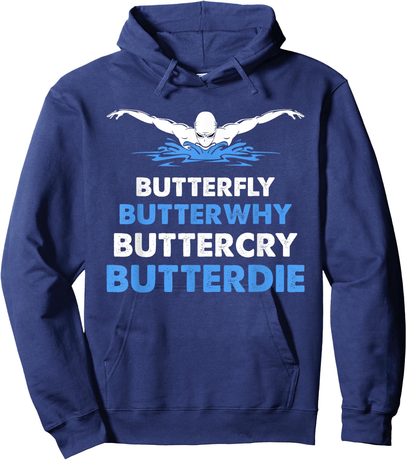 Funny Butterfly Lover Swimmer Butterwhy Buttercry Butterdie Hoodie - Hoodie | Navy