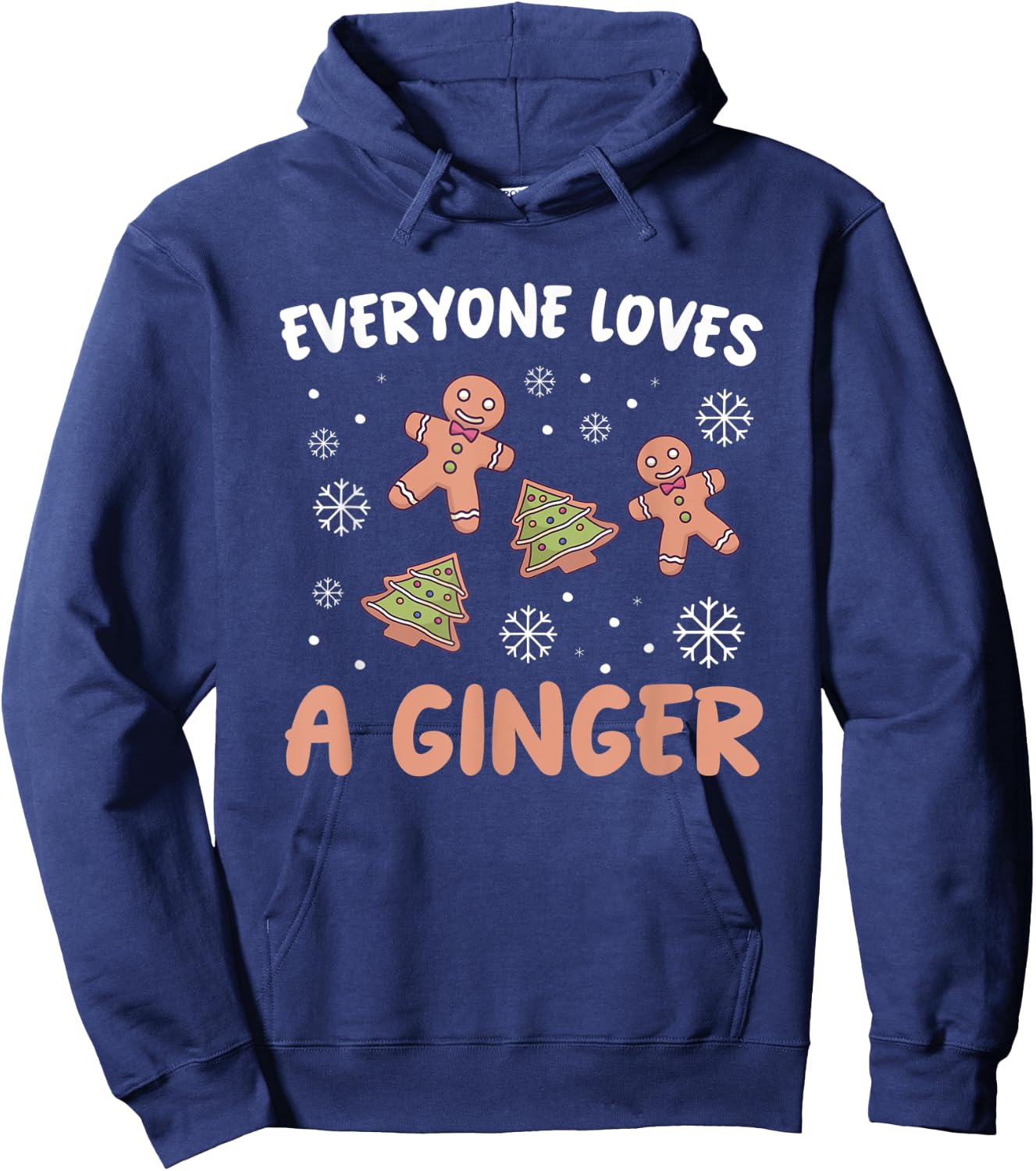 funny christmas Everyone Loves A Ginger Gingerbread Hoodie - Hoodie | Navy