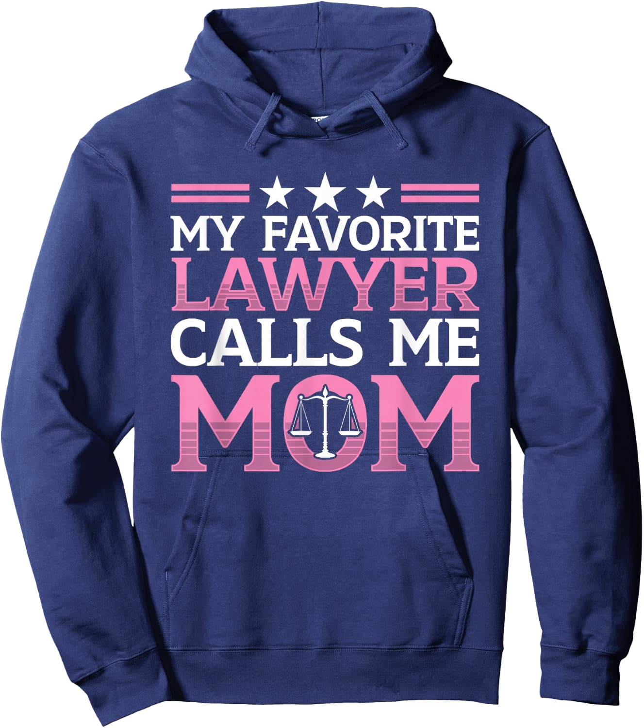 My Favorite Lawyer Calls Me Mom Advocate Law Attorney Mother Hoodie - Hoodie | Navy