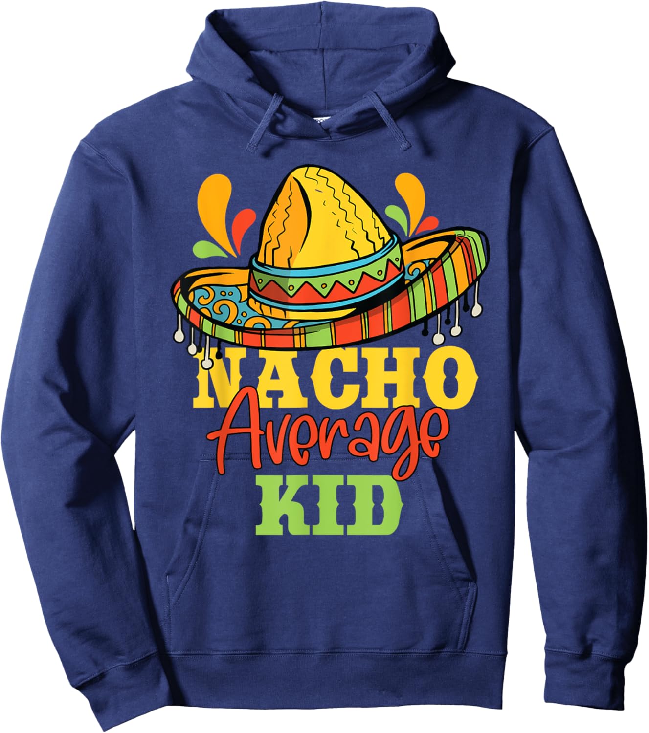 Nacho Average Kid Cinco De Mayo Mexican Matching Family Hoodie - Hoodie | Navy