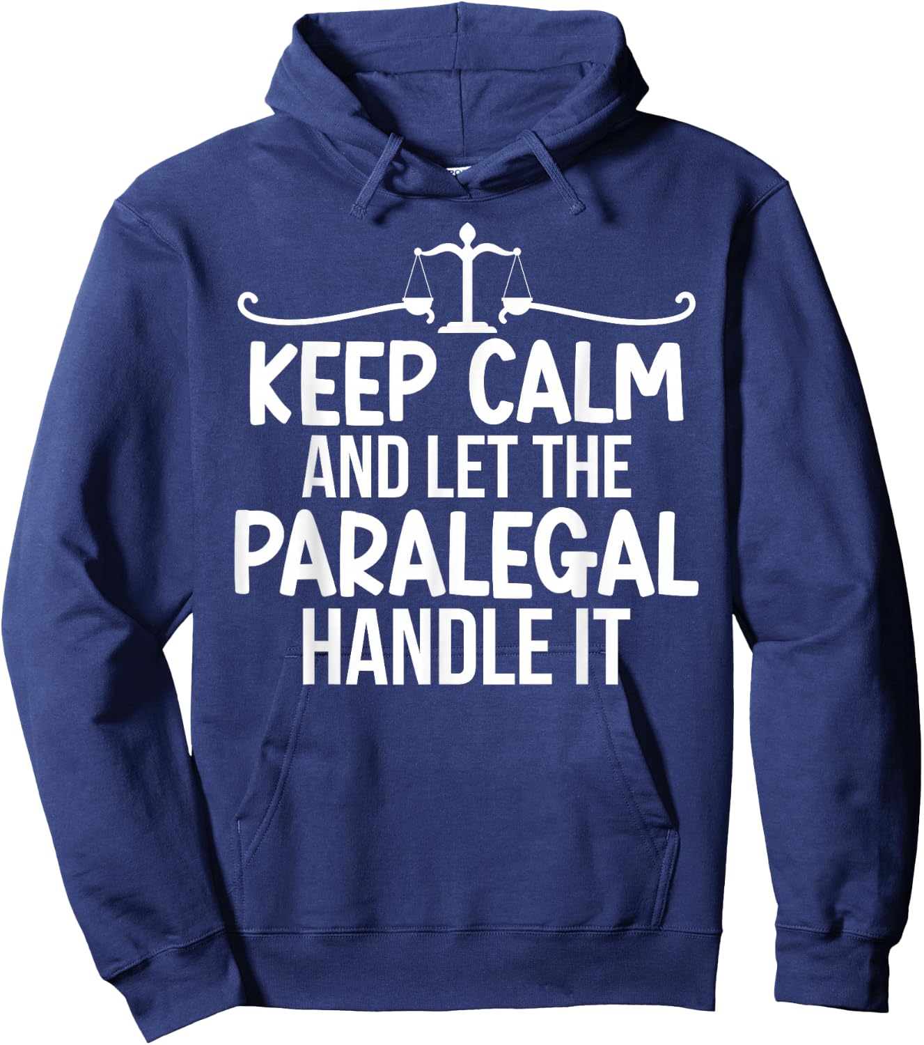 Let The Paralegal Handle It Legal Assistant Paralegals Hoodie - Hoodie | Navy