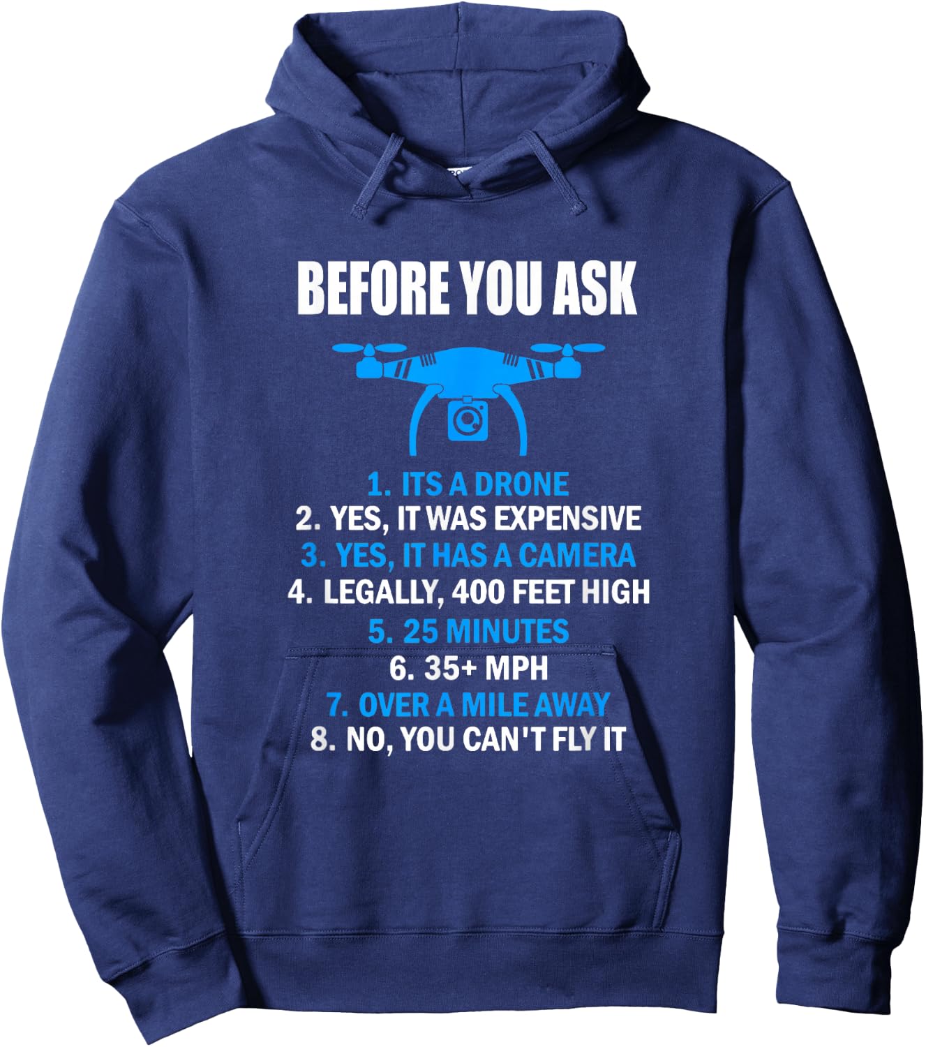Before You Ask Funny Drone , Quadcopter Gift Shirt Hoodie - Hoodie | Navy
