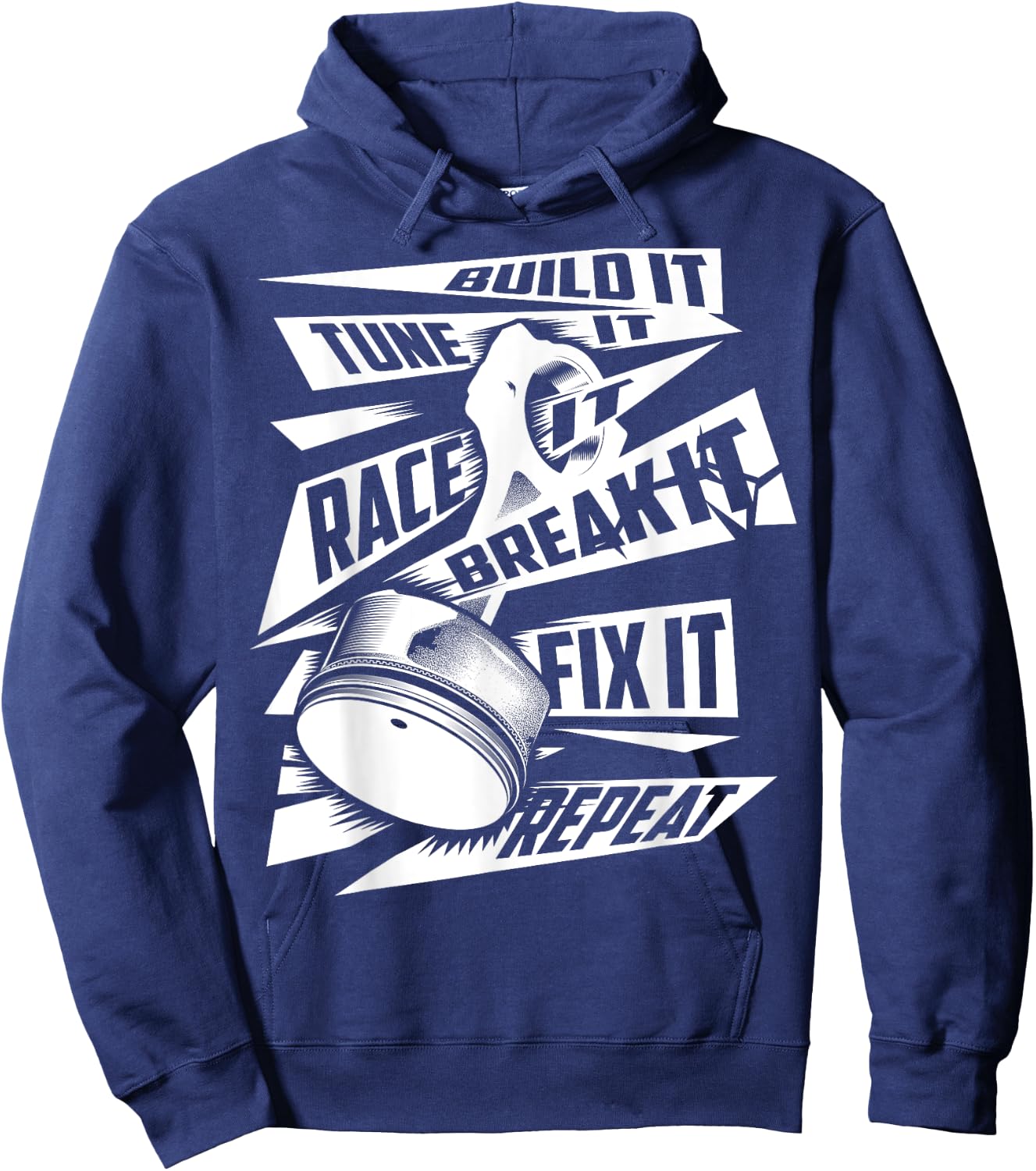 Funny Build It Tune It Race It Break It Fix It Repeat Shirt Hoodie - Hoodie | Navy