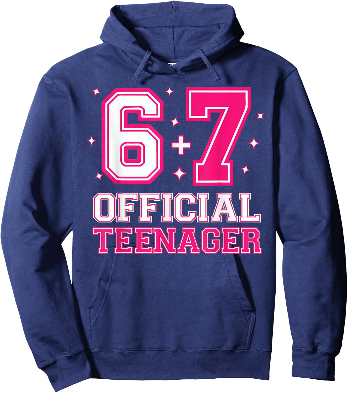 67 13th Birthday Girls 13 Years Official Teenager Six Seven Hoodie - Hoodie | Navy