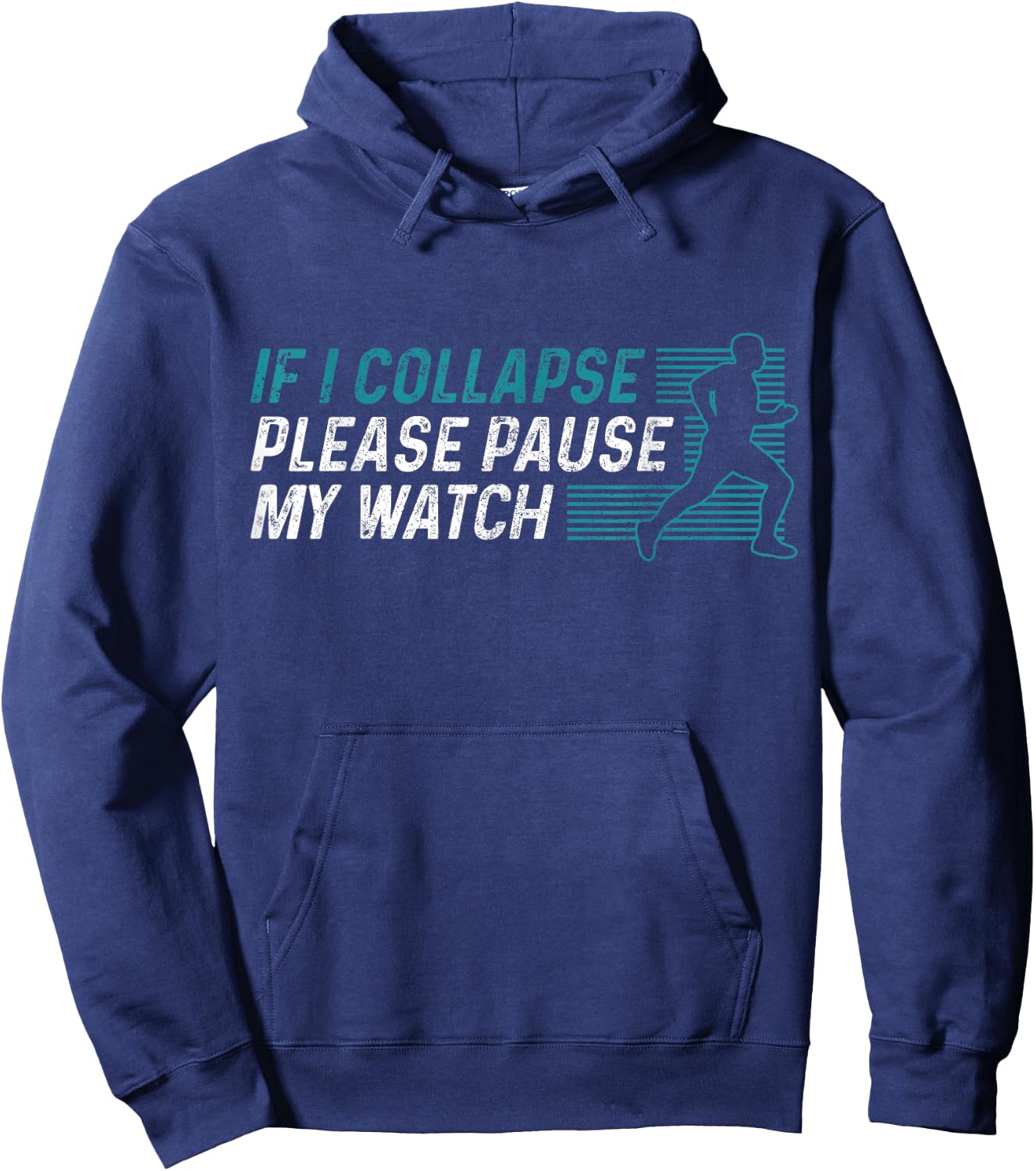 Funny Marathon Running Runner If I Collapse Pause My Watch Hoodie - Hoodie | Navy
