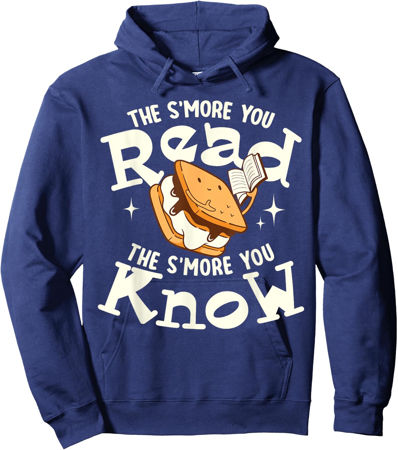 The S'more You Read The S'more You Know Books Reading Lover Hoodie - Hoodie | Navy