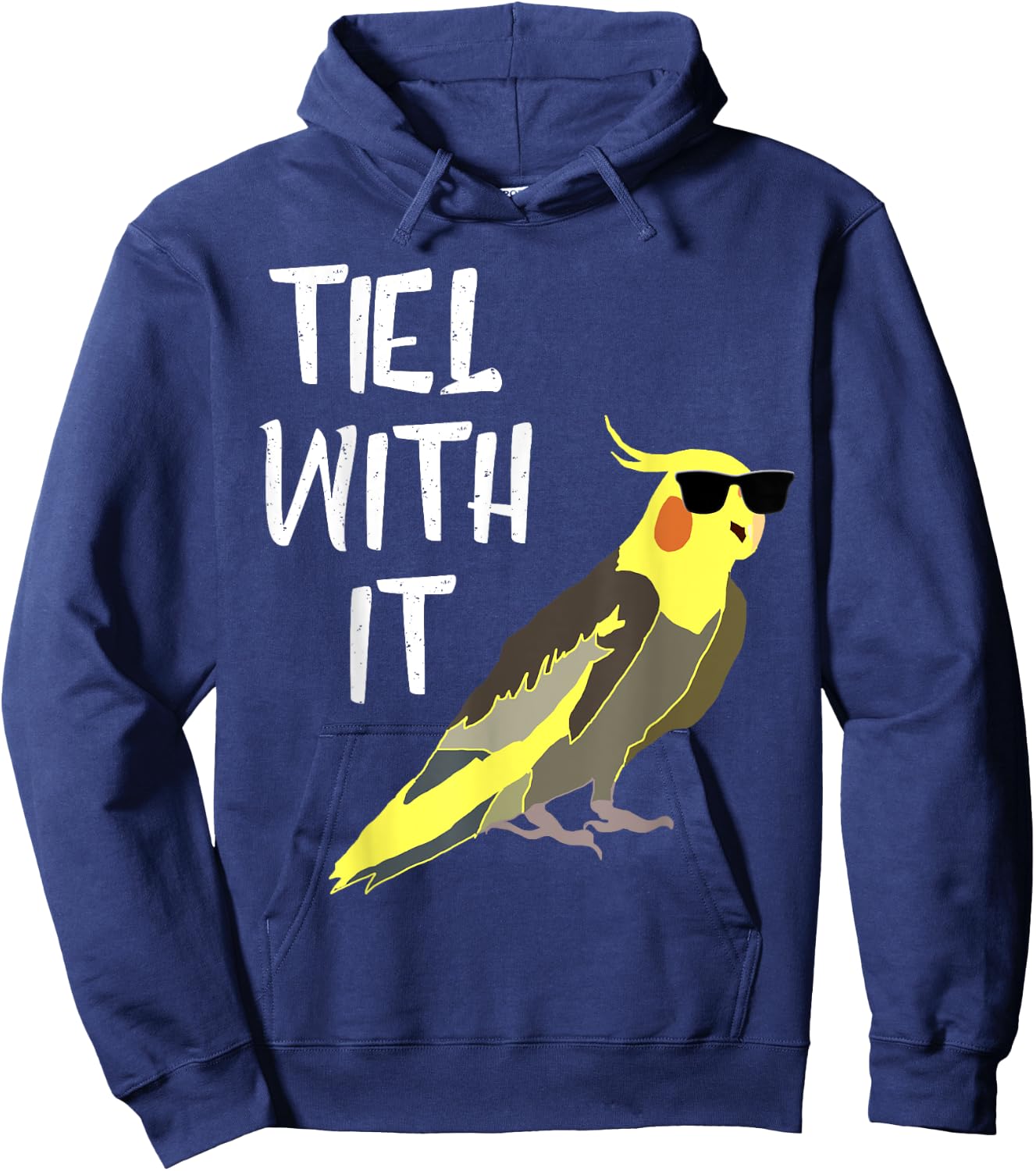 Tiel With It Cockatiel Parrot Bird Lover Funny Cockatiel Hoodie - Hoodie | Navy