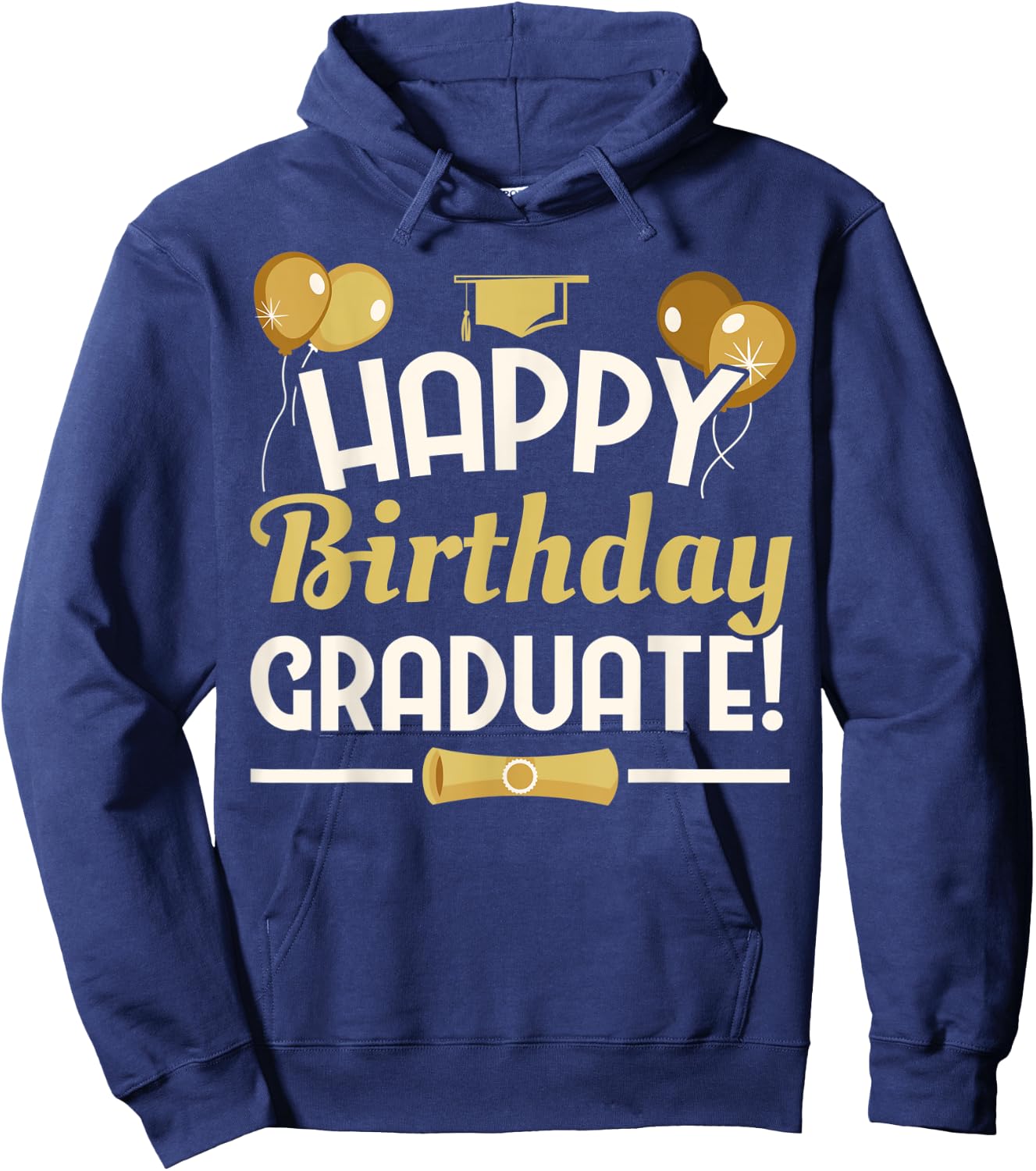 Happy Birthday Graduate Graduation from Nursery High School Hoodie - Hoodie | Navy