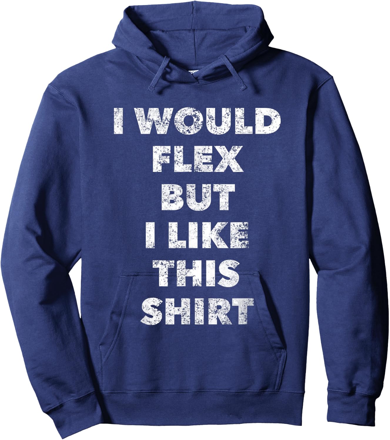 Cool I Would Flex But I Like This Weightlifting Hoodie - Hoodie | Navy