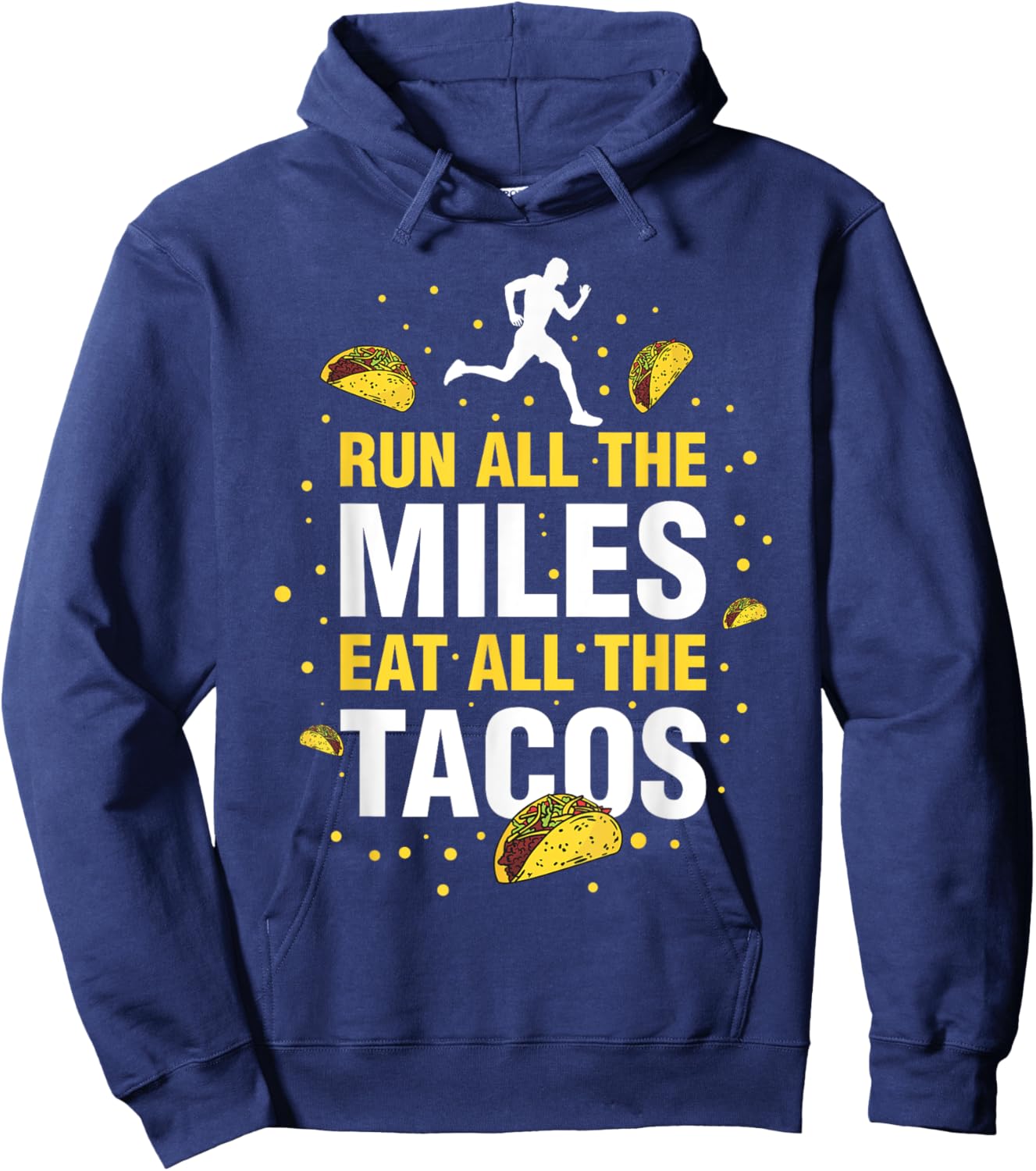 Run All The Miles Eat All The Tacos Hoodie - Hoodie | Navy
