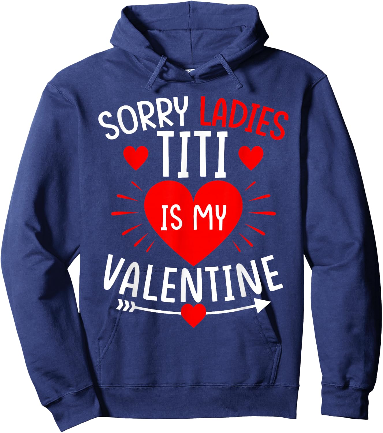 Sorry Ladies Titi Is My Valentine Funny Boys Valentine's Day Hoodie - Hoodie | Navy