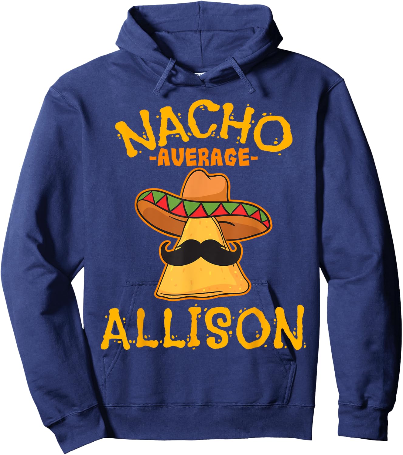 Nacho Average Allison Personalized Name Funny Taco Hoodie - Hoodie | Navy