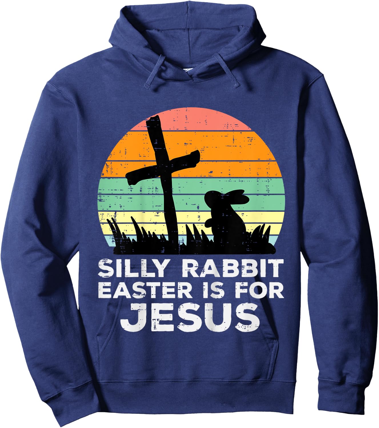 Kids Silly Rabbit Easter Is For Jesus Christians Toddler Kids Hoodie - Hoodie | Navy