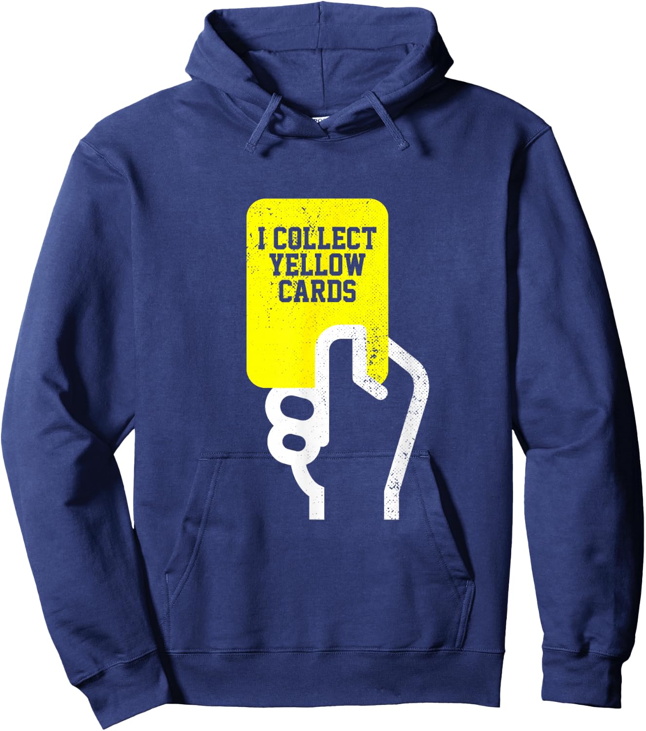 I Collect Yellow Cards, Funny Soccer Player Saying Hoodie - Hoodie | Navy