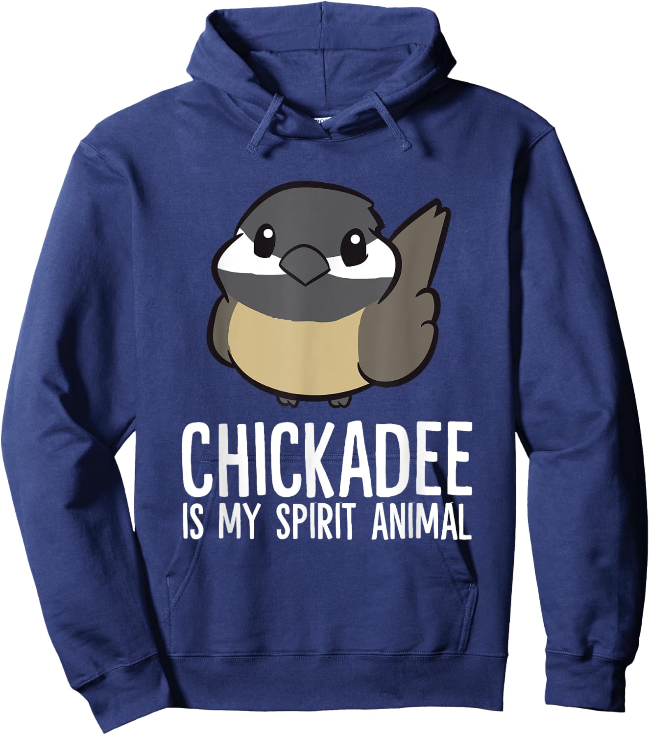 Funny Chickadee Lover Chickadee Is My Spirit Animal Hoodie - Hoodie | Navy