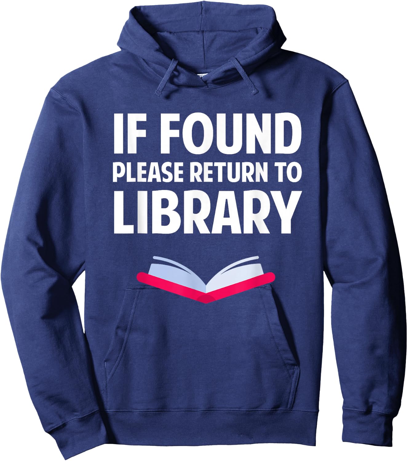 Funny Librarian - If Found Please Return To Library Hoodie - Hoodie | Navy