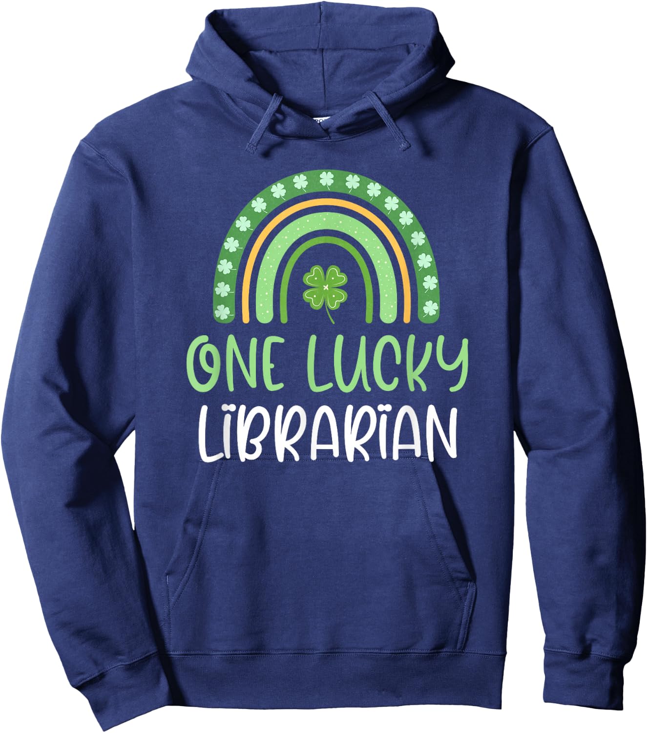 One Lucky Librarian St. Patrick's Day Rainbow Book School Hoodie - Hoodie | Navy