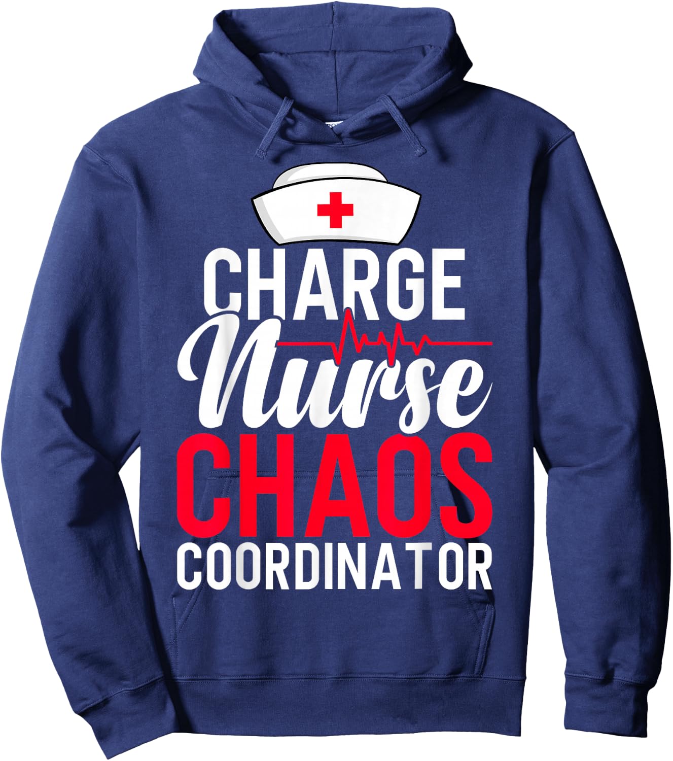 Funny RN Nurse Quote Charge Nurse Chaos Coordinator Hoodie - Hoodie | Navy