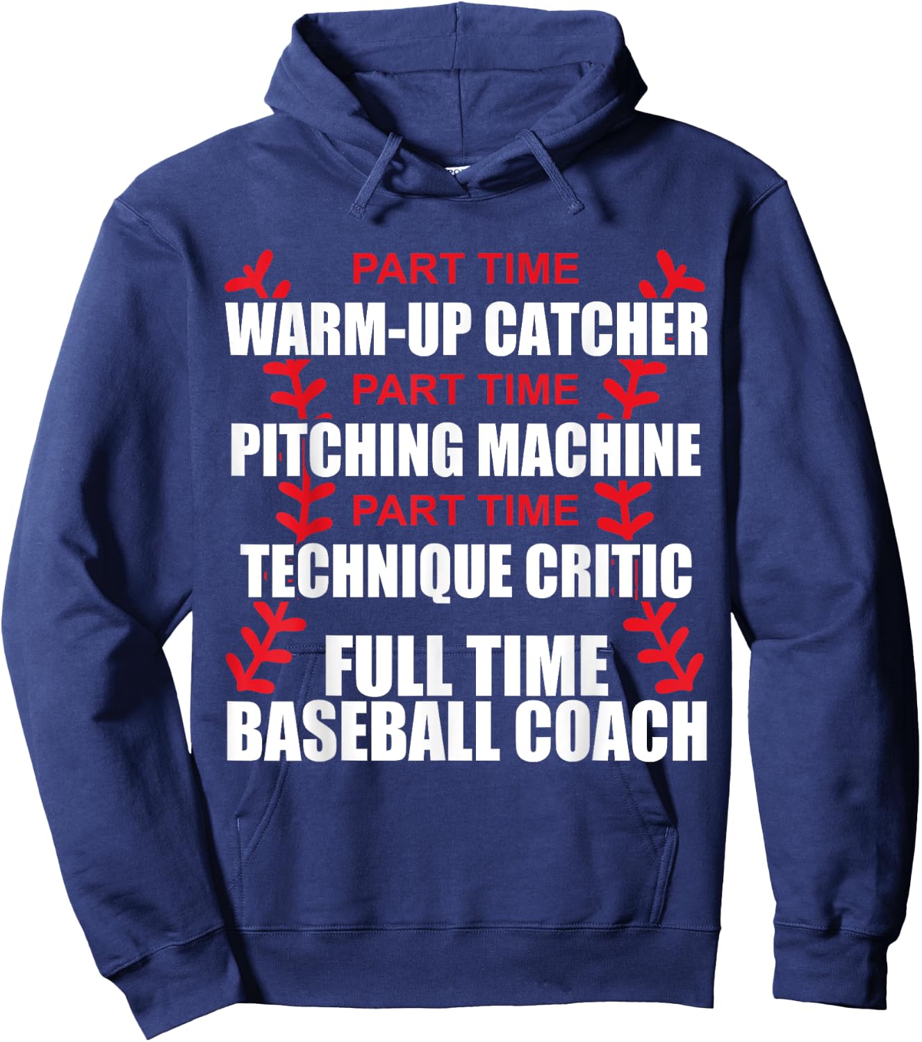 Funny Full Time Baseball Coach Quotes Sayings Coaches Hoodie - Hoodie | Navy