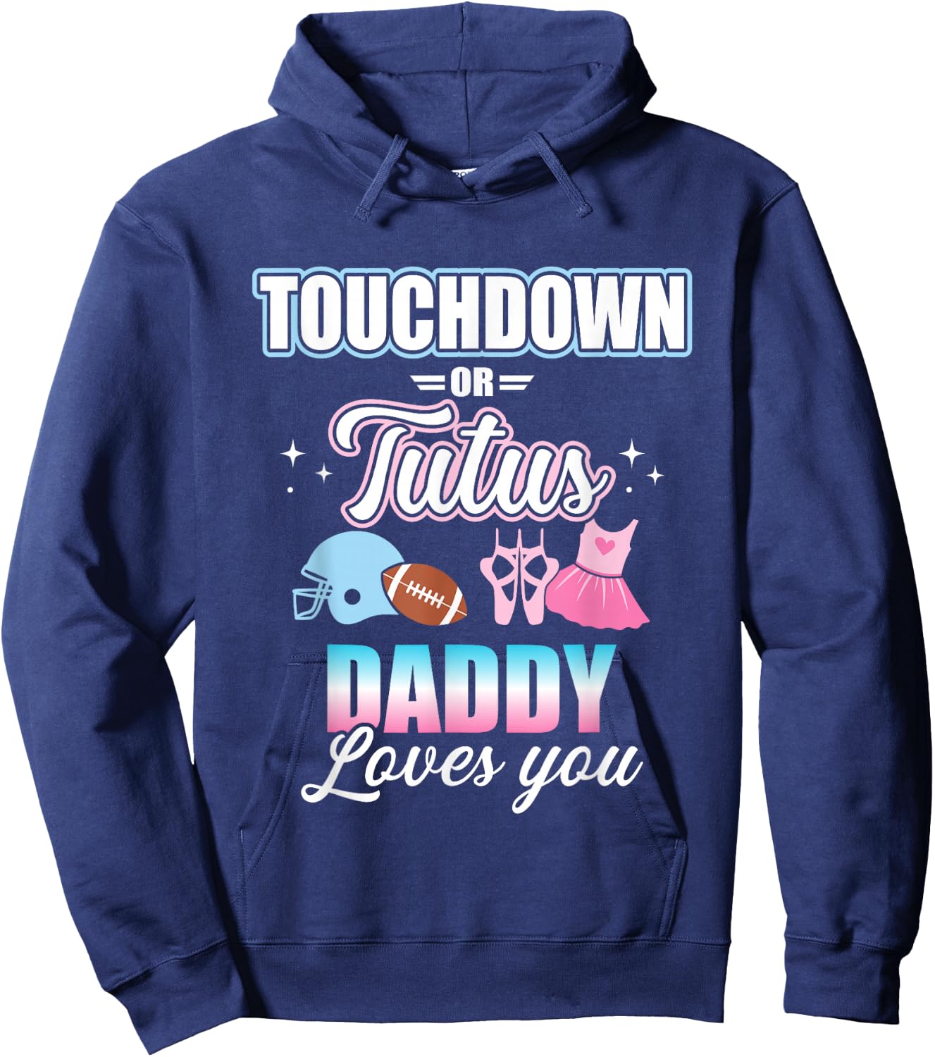 Gender Reveal Touchdowns or Tutus Daddy Matching Baby Party Hoodie - Hoodie | Navy