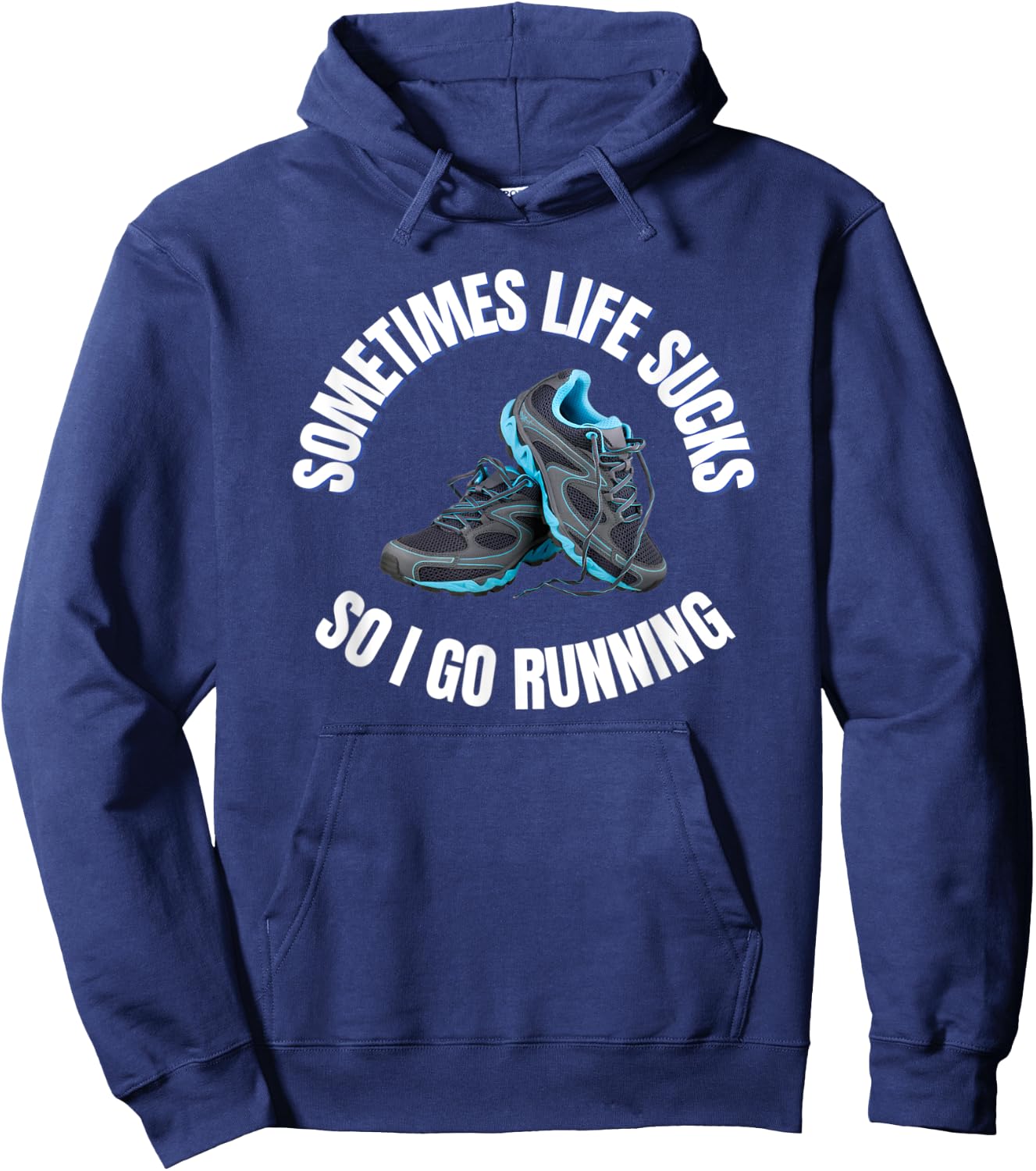 Sometimes life sucks so I go running Hoodie - Hoodie | Navy