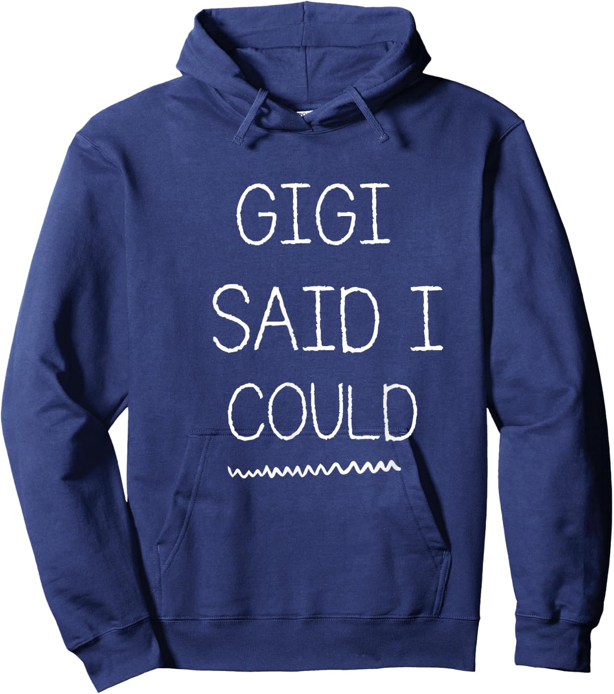 Gigi Said I Could Grandparent Shirt Funny Kids Baby Toddler Hoodie - Hoodie | Navy