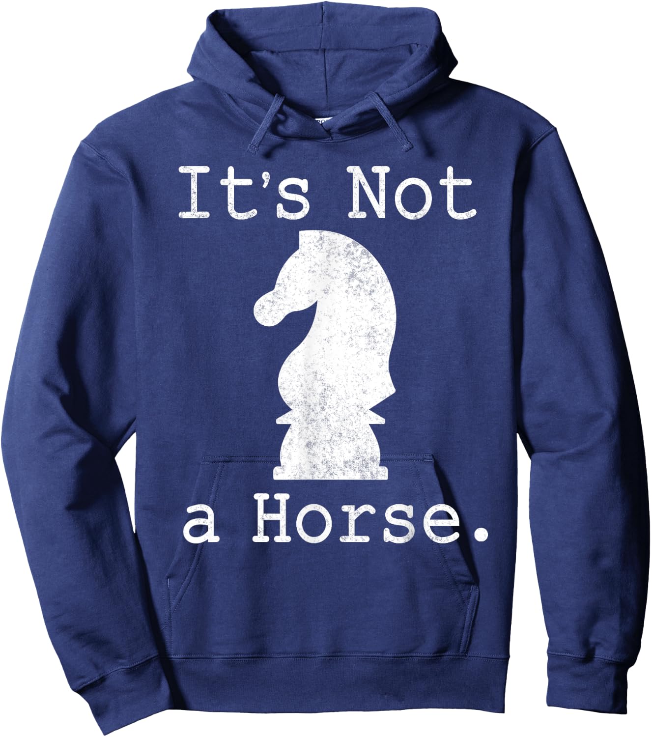It's Not A Horse Funny Chess Game Gifts For Chess Lovers Hoodie - Hoodie | Navy