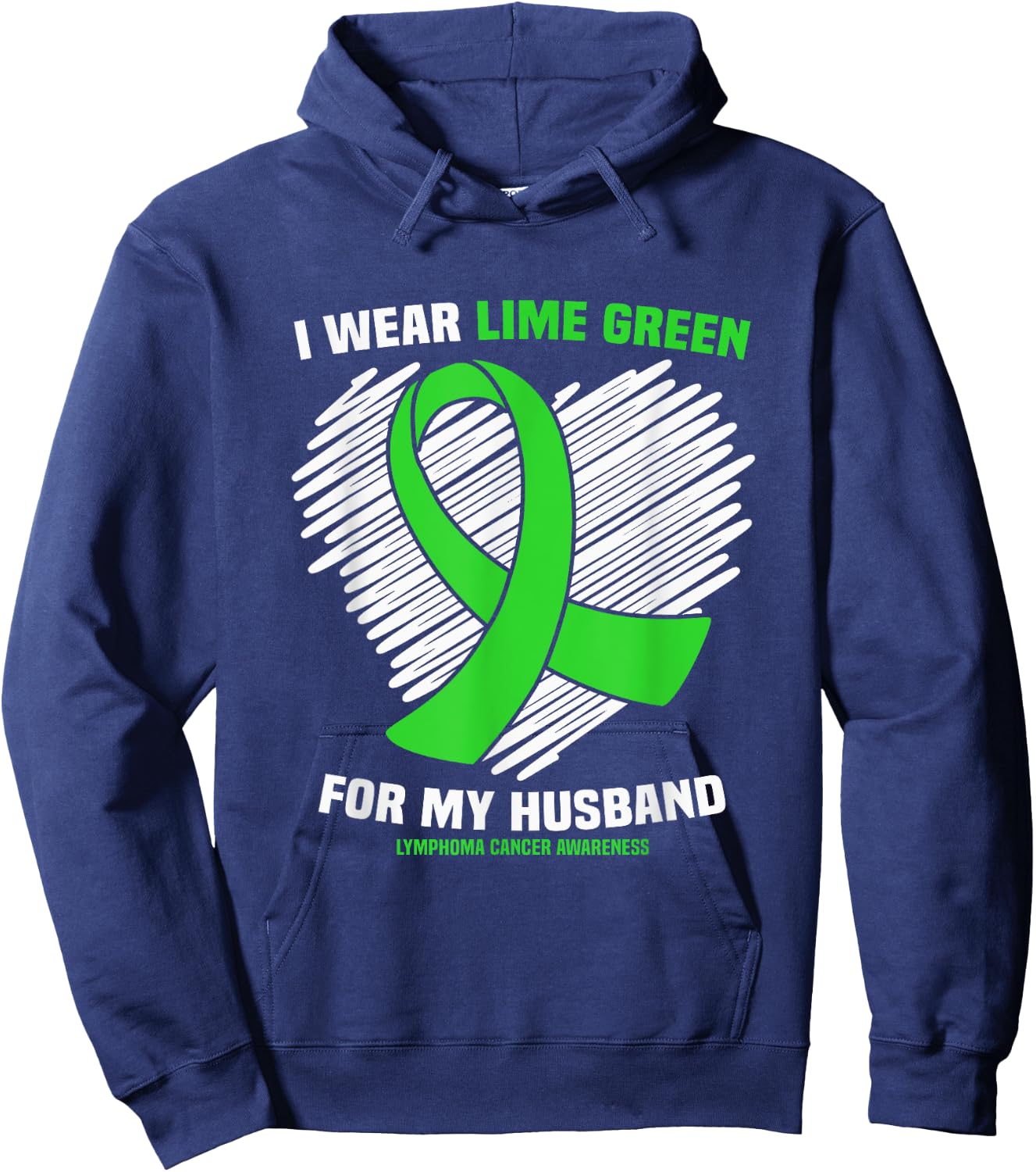 I Wear Lime Green For My Husband Lymphoma Cancer Awareness Hoodie - Hoodie | Navy