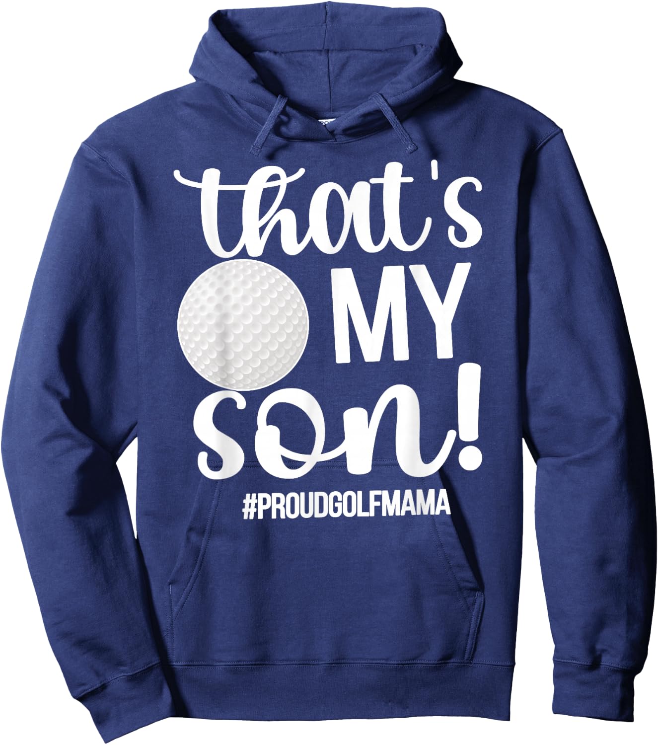That's My Son Golf Mama Of A Golf Player Golf Mom Hoodie - Hoodie | Navy