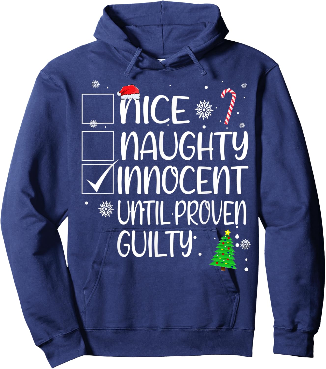Nice Innocent Until Proven Guilty Christmas Quotes Hilarious Hoodie - Hoodie | Navy