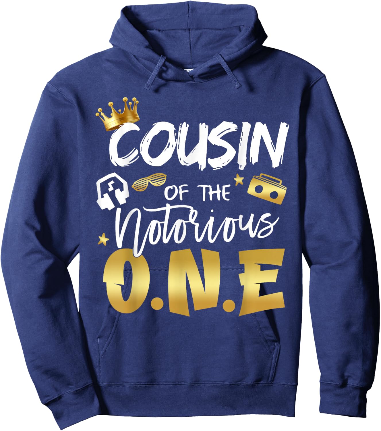 Cousin Of The Notorious One Old School 1st Hip Hop Birthday Hoodie - Hoodie | Navy