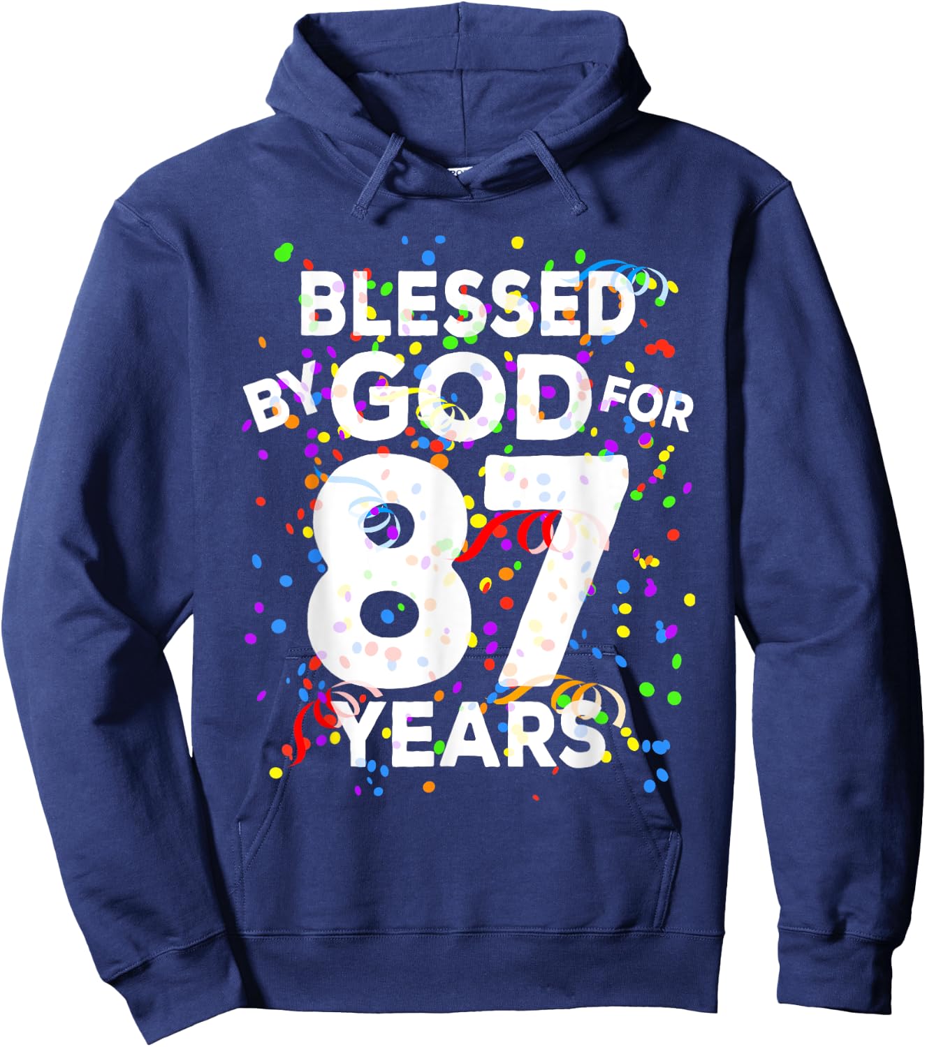 Blessed By God For 87 Years Shirt Happy 87th Birthday Shirt Hoodie - Hoodie | Navy