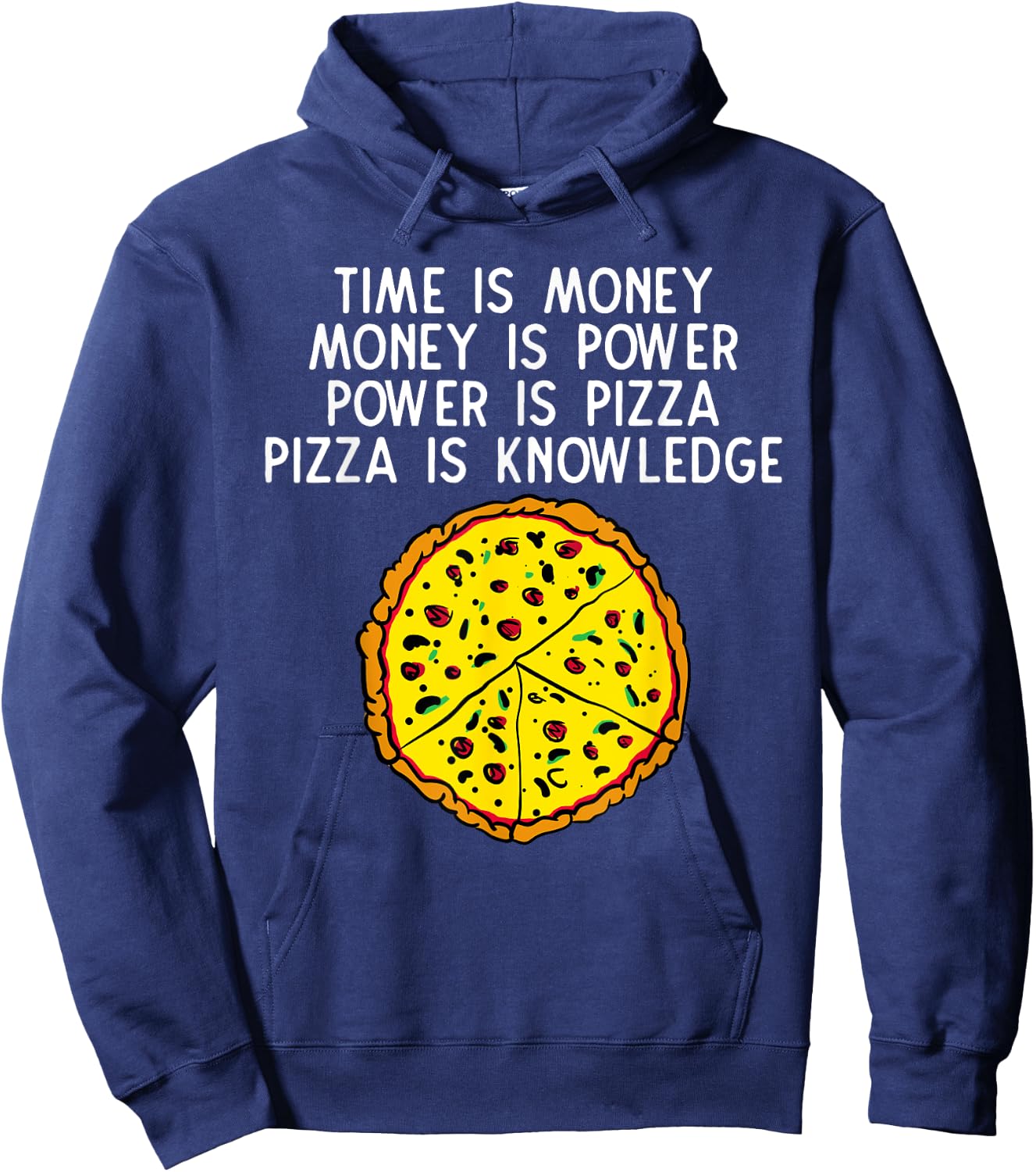 Time Is Money Money Is Power Power Is Pizza Graphic Hoodie - Hoodie | Navy