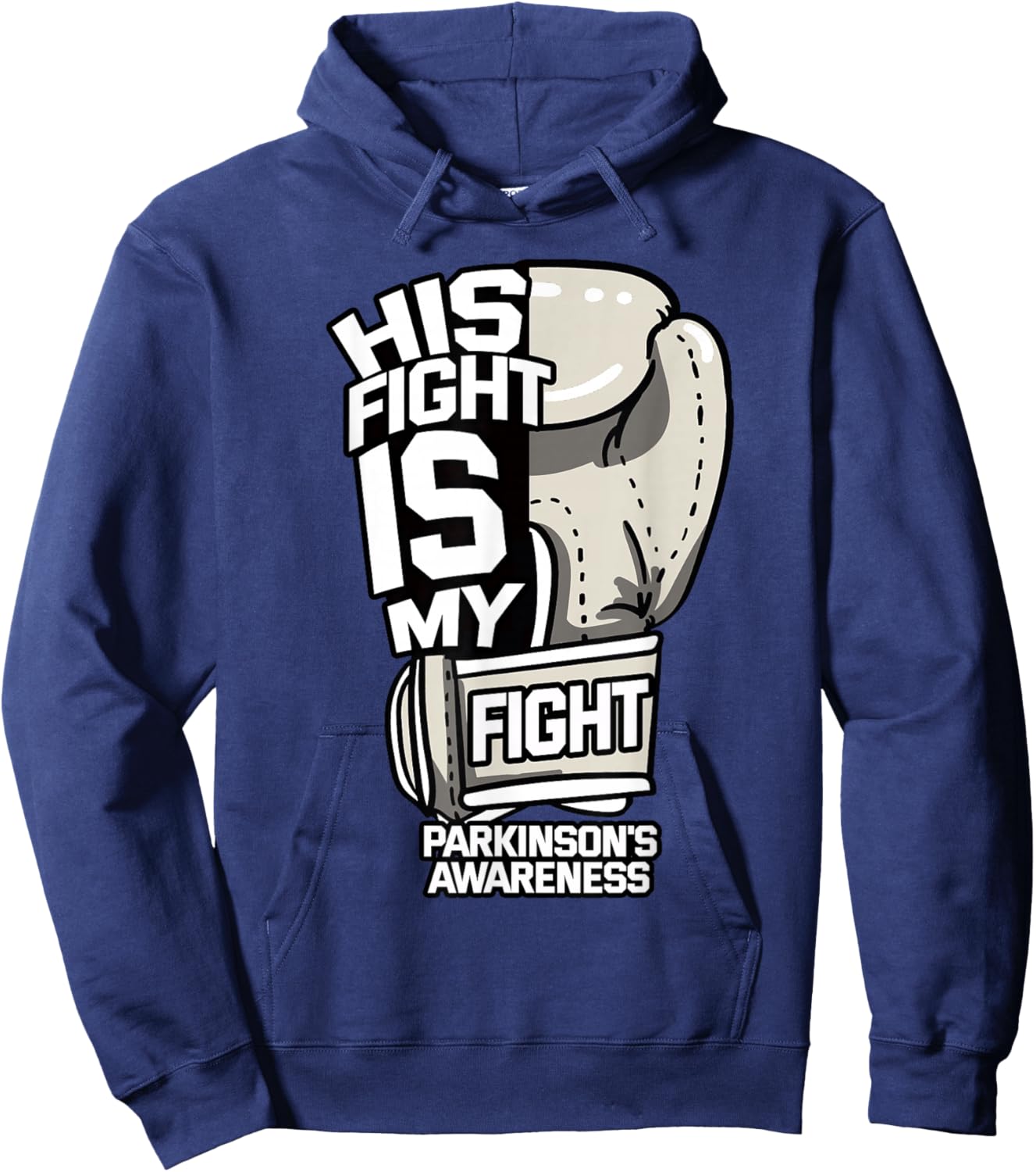 His Fight Is My Fight Parkinson's Awareness Idiopathic Gray Hoodie - Hoodie | Navy