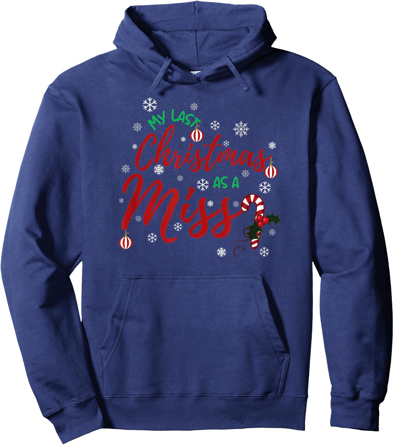 My Last Christmas As A Miss 2022 Funny Xmas Bride To Be Hoodie - Hoodie | Navy