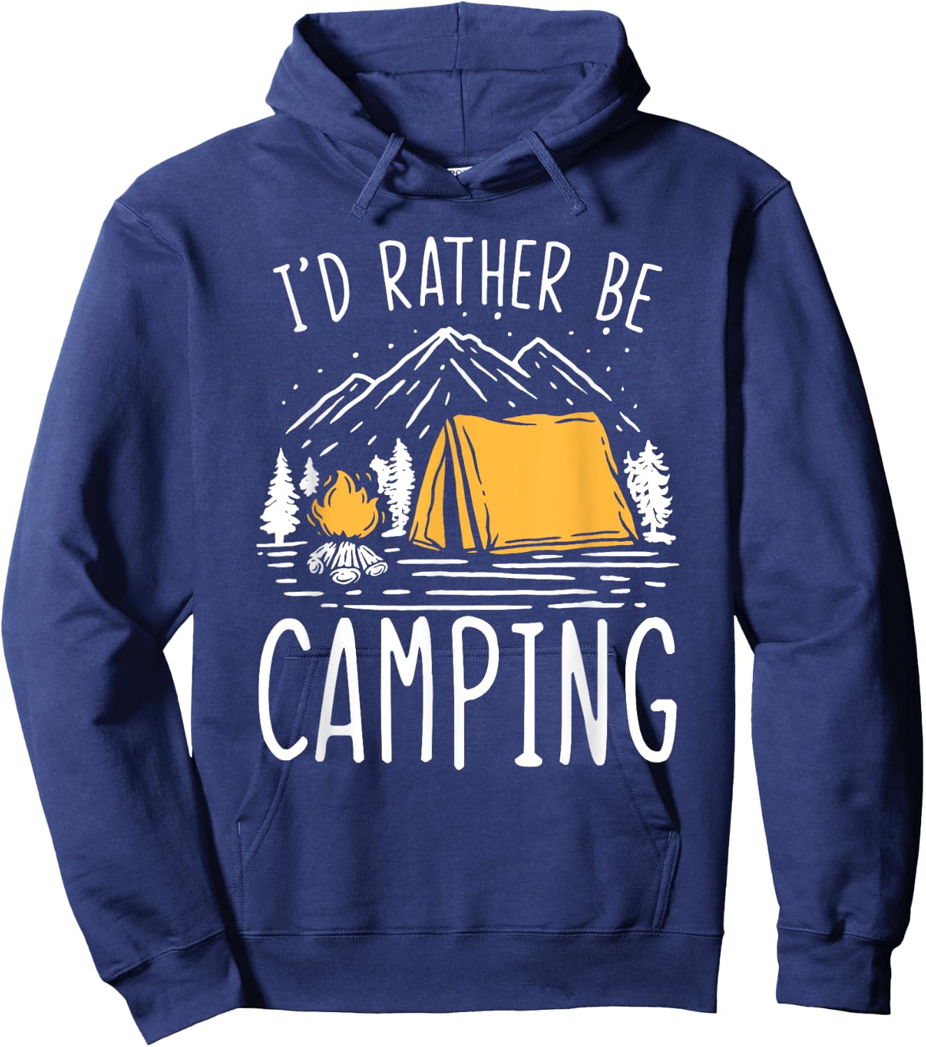 I'd Rather Be Camping Hoodie - Hoodie | Navy