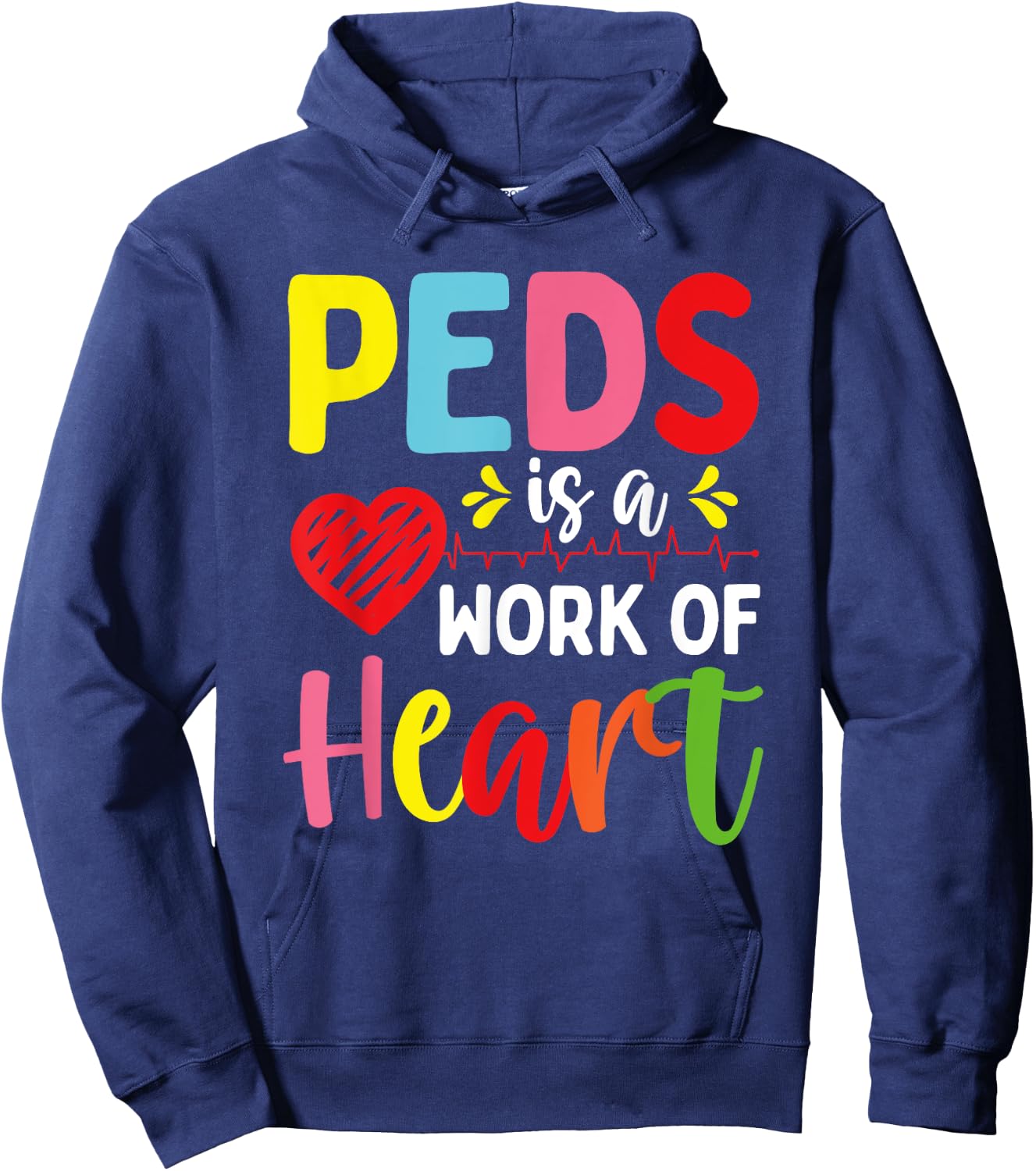 Pediatrician PEDS is a work of Heart Pediatric Nurse Hoodie - Hoodie | Navy