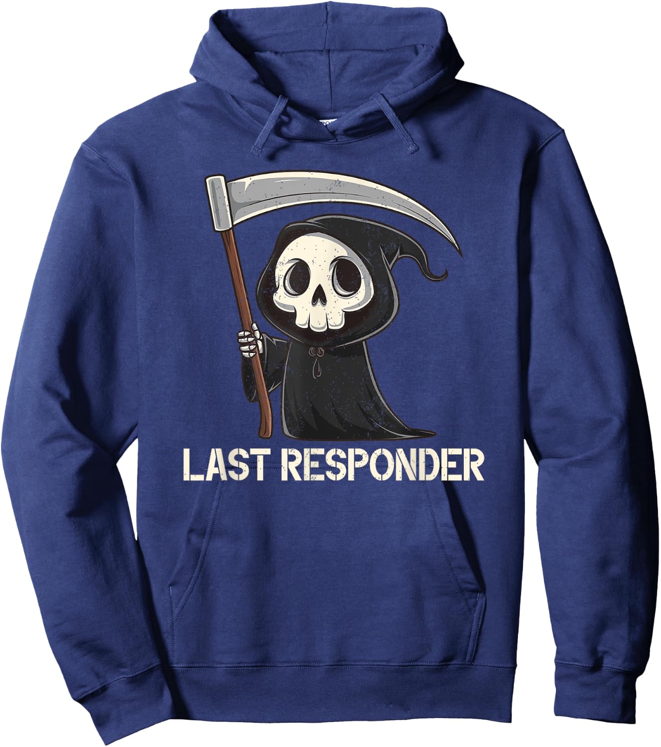 Last Responder Grim Reaper Dark Humor Funny Halloween Hoodie - Hoodie | Navy