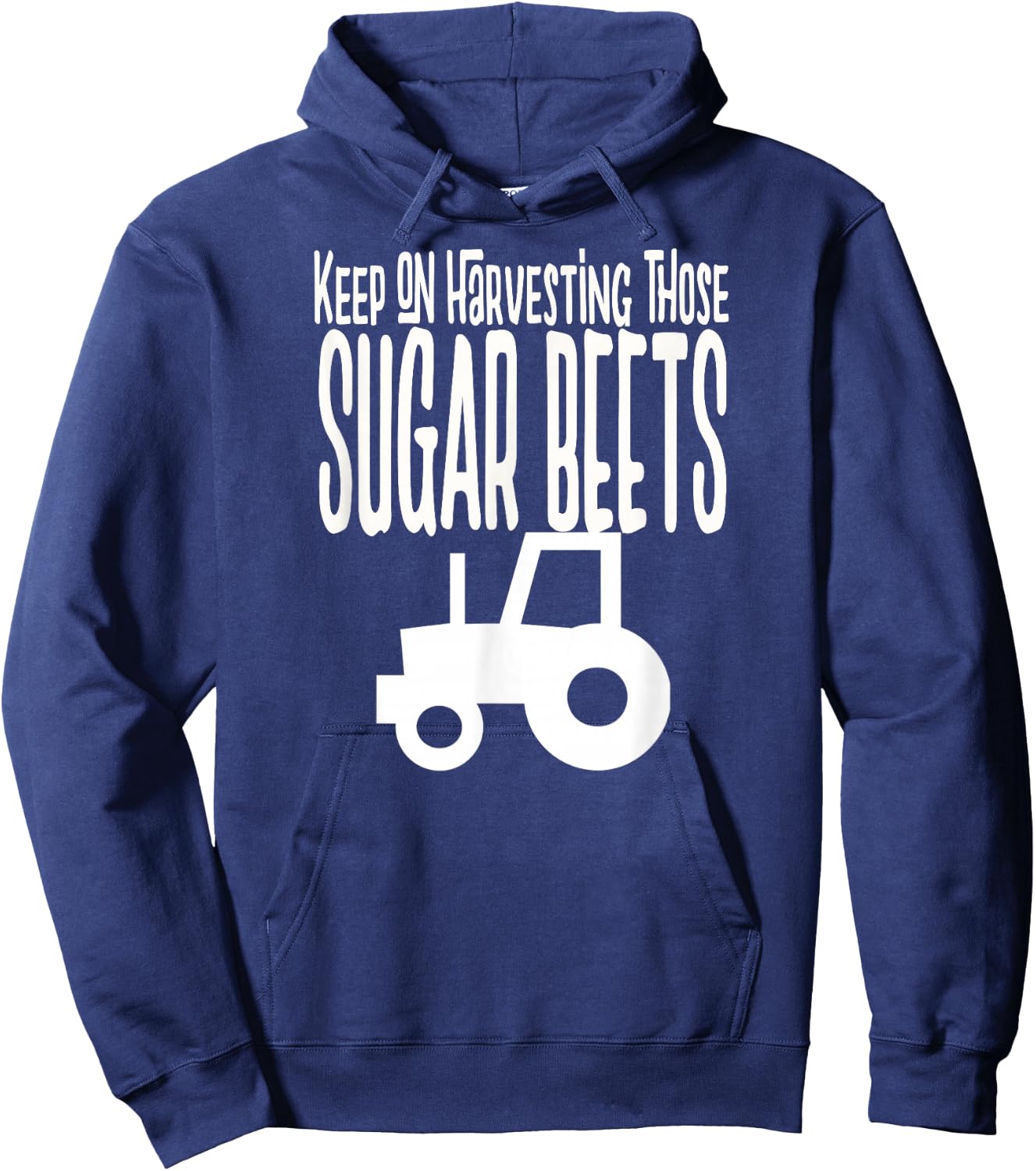Keep on Harvesting those SUGAR BEETS white print Hoodie - Hoodie | Navy