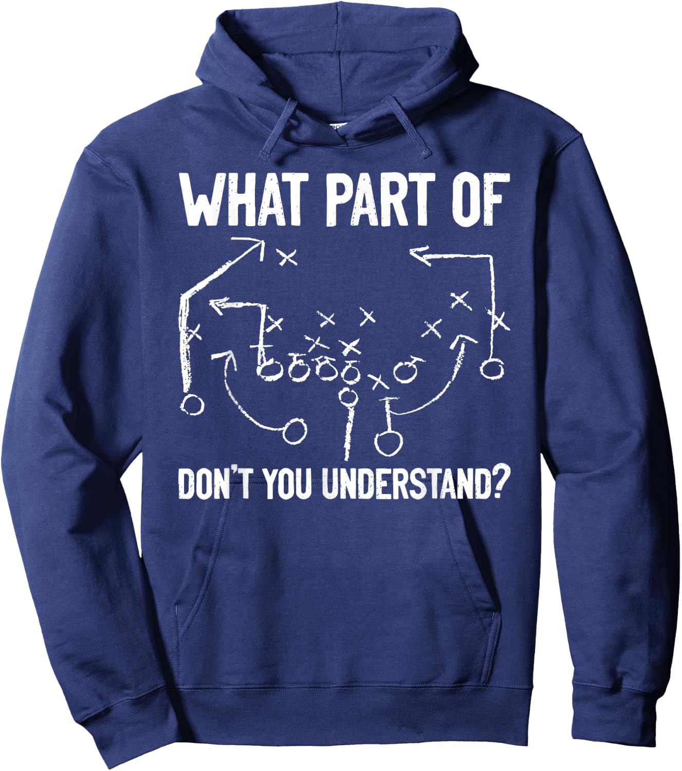 What Part of Don't You Understand Funny Football Play Design Hoodie - Hoodie | Navy