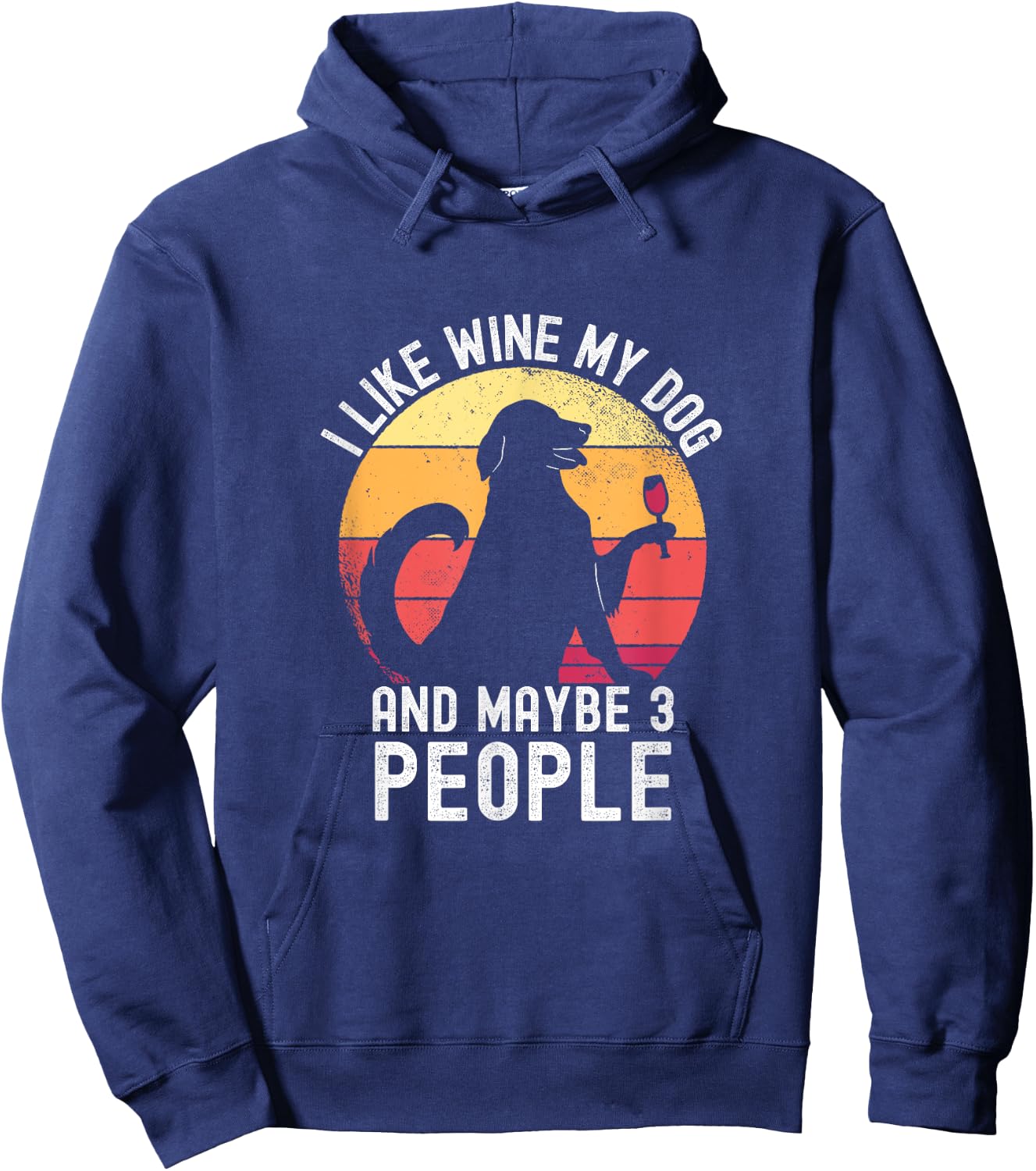 Vintage I Like Wine My Dog & Maybe 3 People Wine Lover Hoodie - Hoodie | Navy