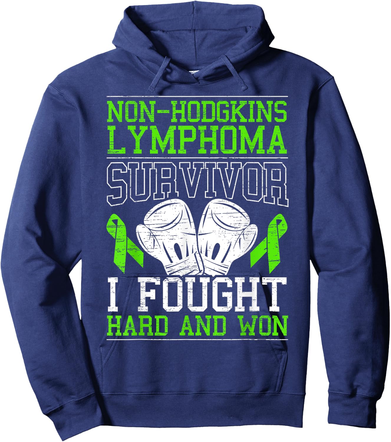 Non-Hodgkin Lymphoma Survivor I Fought Hard And Won Hoodie - Hoodie | Navy