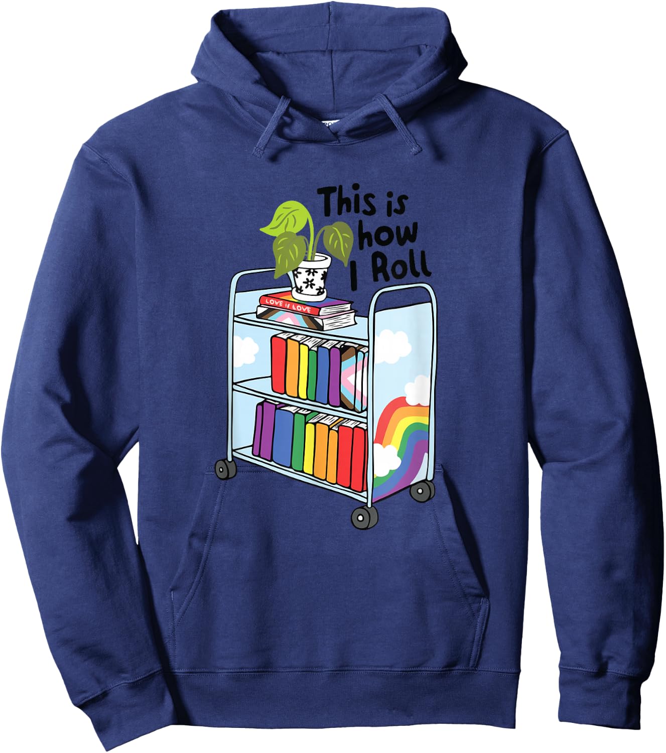 This Is How I Roll Pride LGBTQIA Library Queer Bookish Hoodie - Hoodie | Navy
