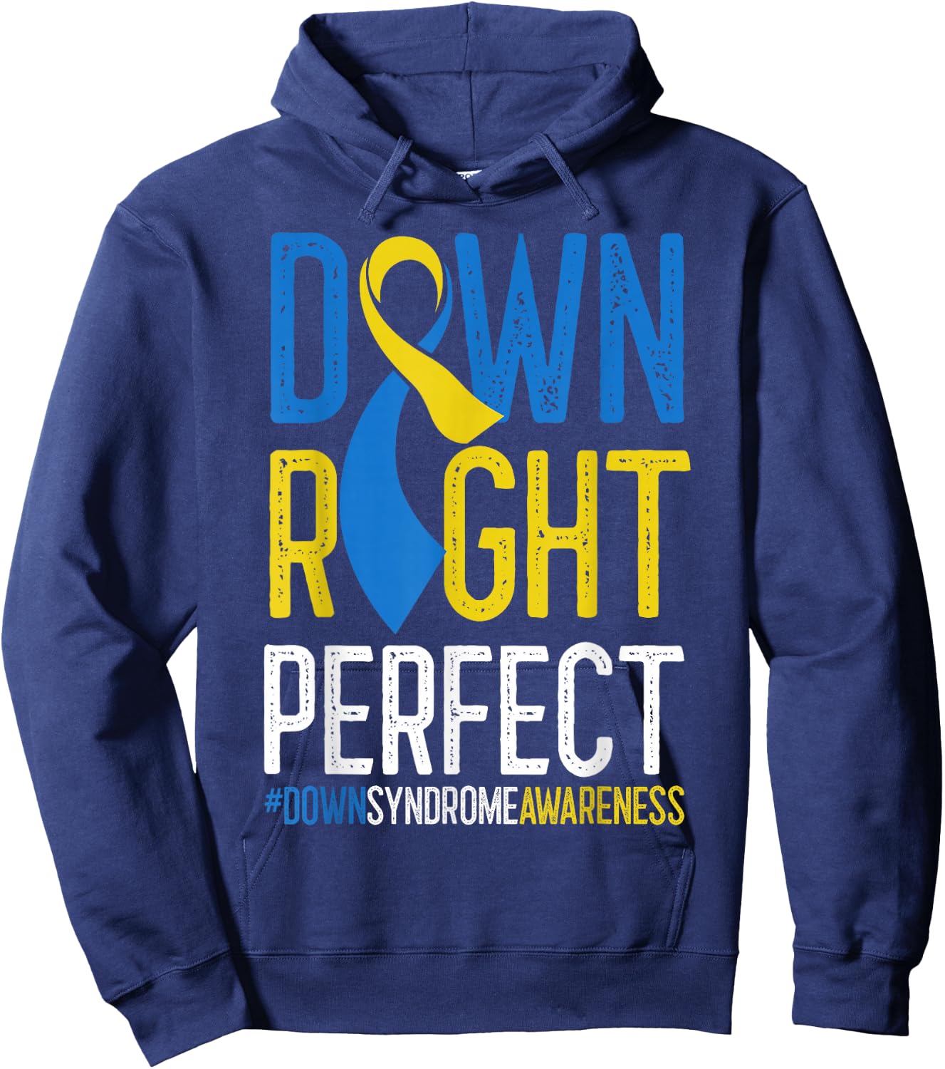National Down Syndrome Awareness Down Right Perfect T21 Hoodie - Hoodie | Navy