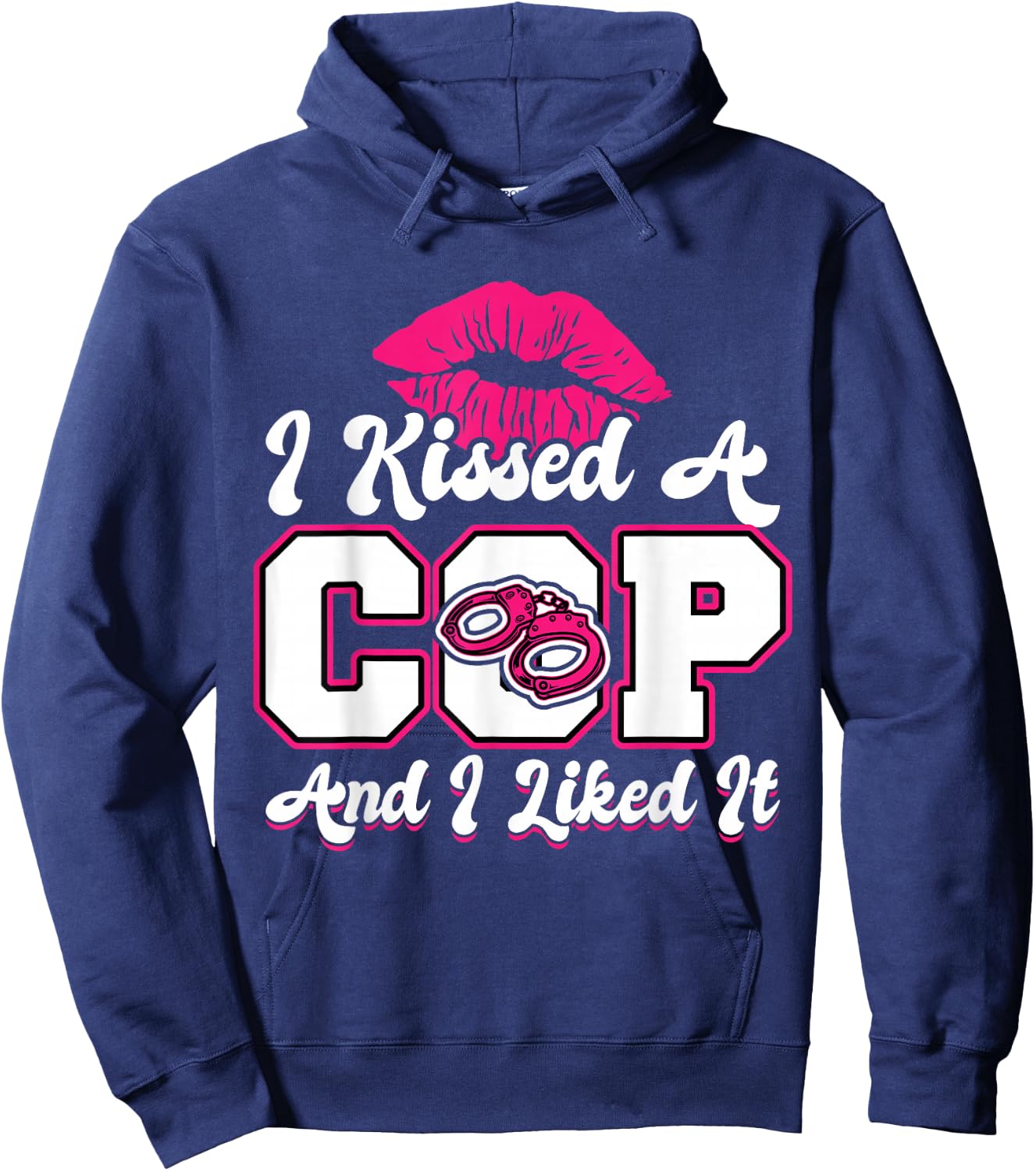 I Kissed A Cop - Wife or Girlfriend of a Police Officer Hoodie - Hoodie | Navy