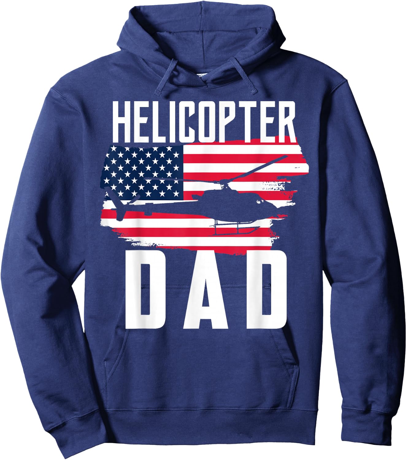 Helicopter Dad Shirt USA Flag Helicopter Pilot Father's Day Hoodie - Hoodie | Navy
