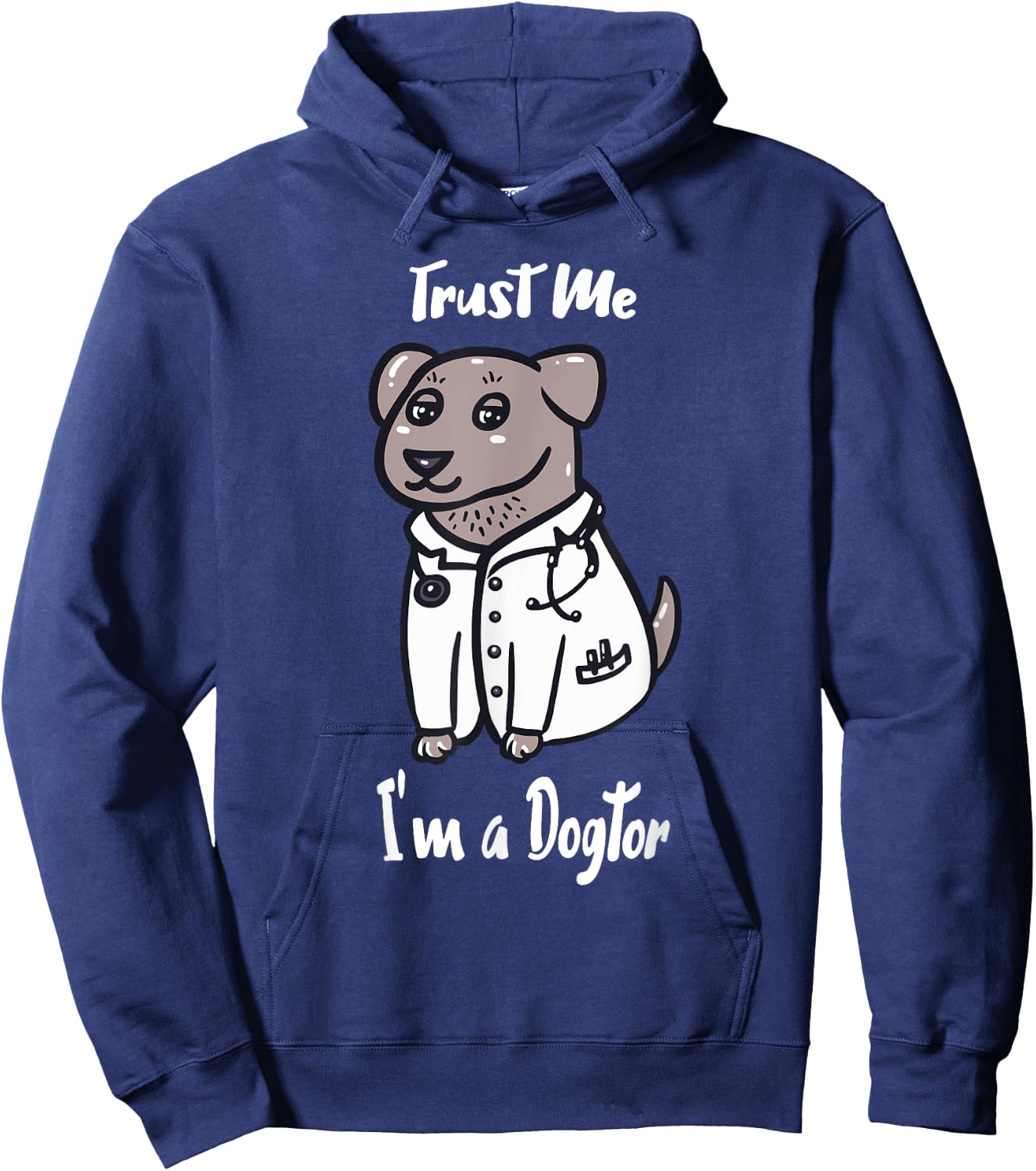 I am a Dogtor, Trust Me - Cute Dog Doctor Men Women Girls Kids Hoodie - Hoodie | Navy